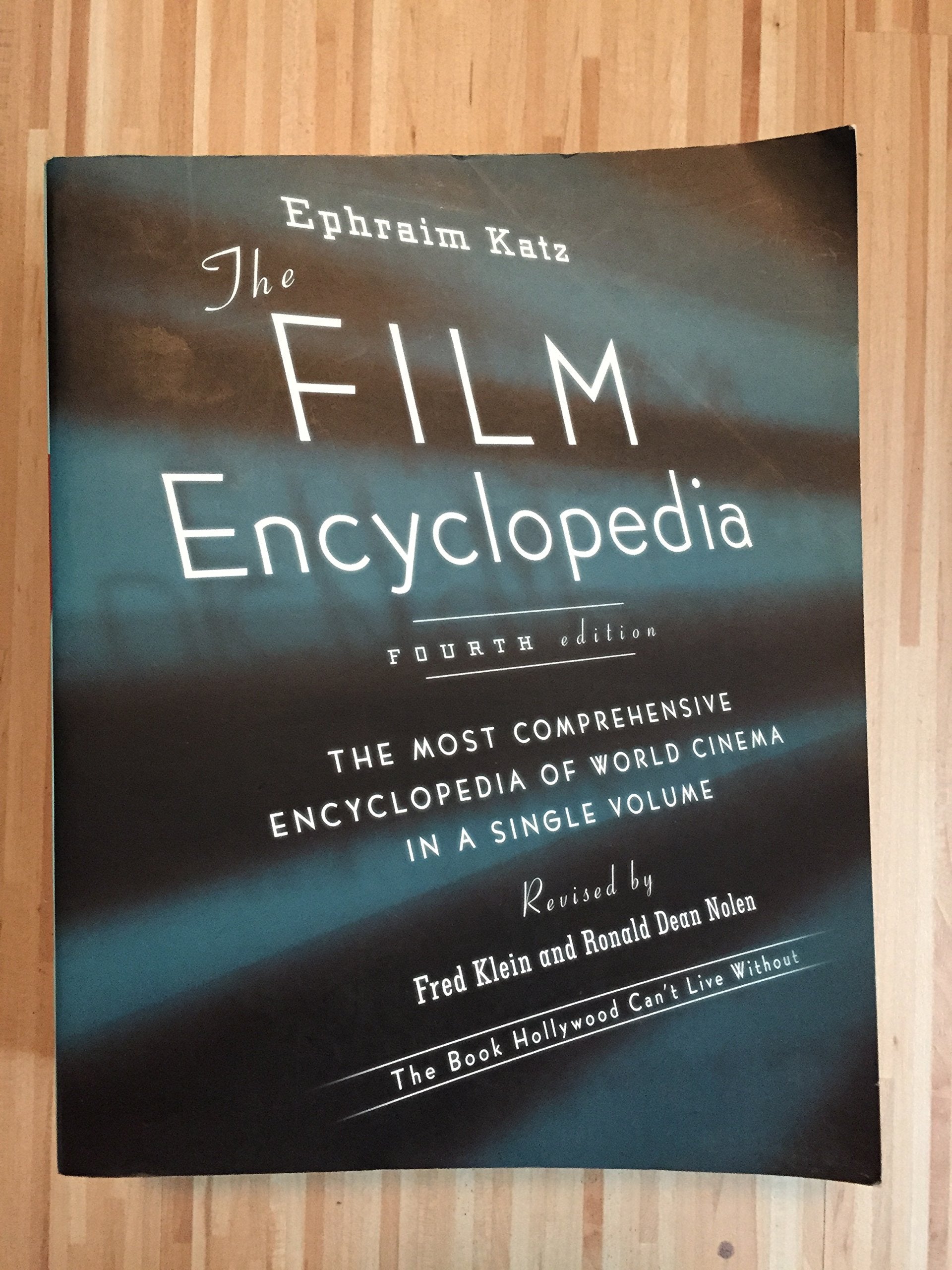 The Film Encyclopedia: The Most Comprehensive Encyclopedia of World Cinema in a Single Volume Film, Art & Culture