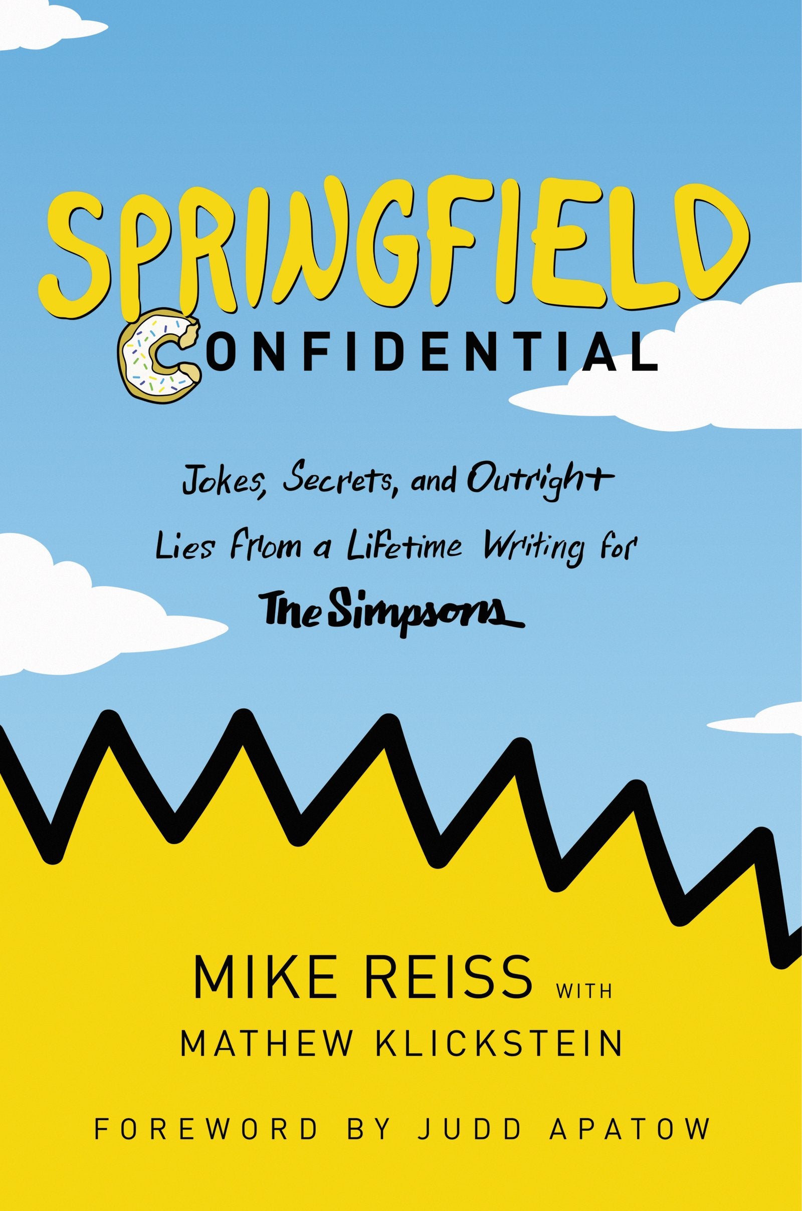 Springfield Confidential: Jokes, Secrets, and Outright Lies from a Lifetime Writing for The Simpsons Books