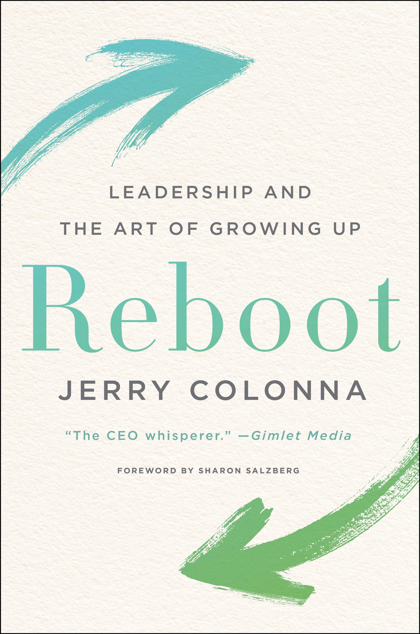 Reboot: Leadership and the Art of Growing Up Business, Finance & Career