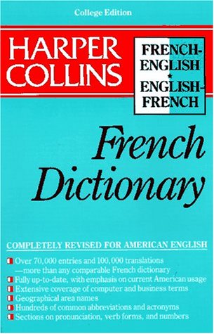 Harper Collins French Dictionary/French-English English-French: College Edition Reference Books