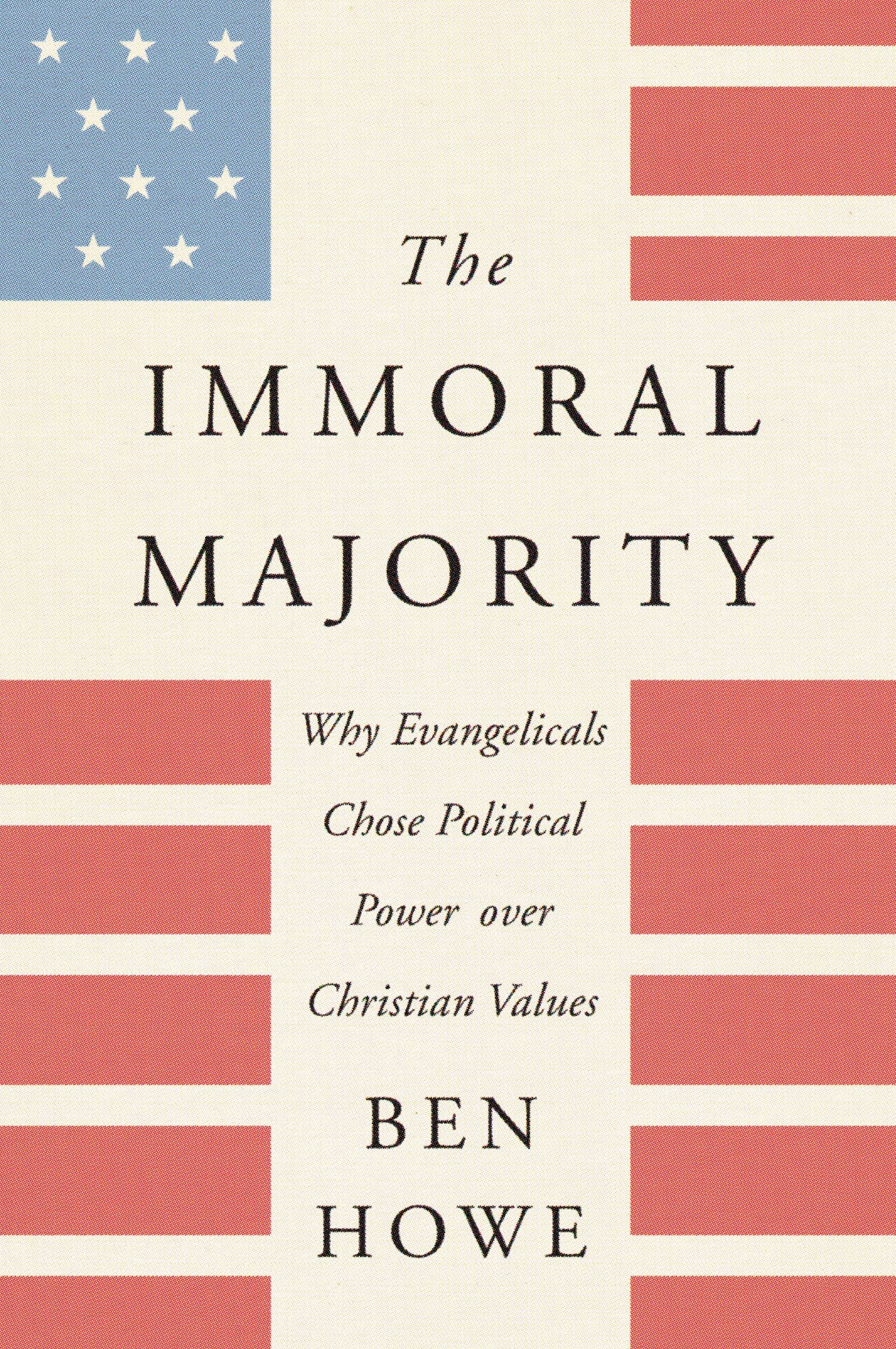 IMMORAL MAJORITY: Why Evangelicals Chose Political Power Over Christian Values Religion & Esotericism