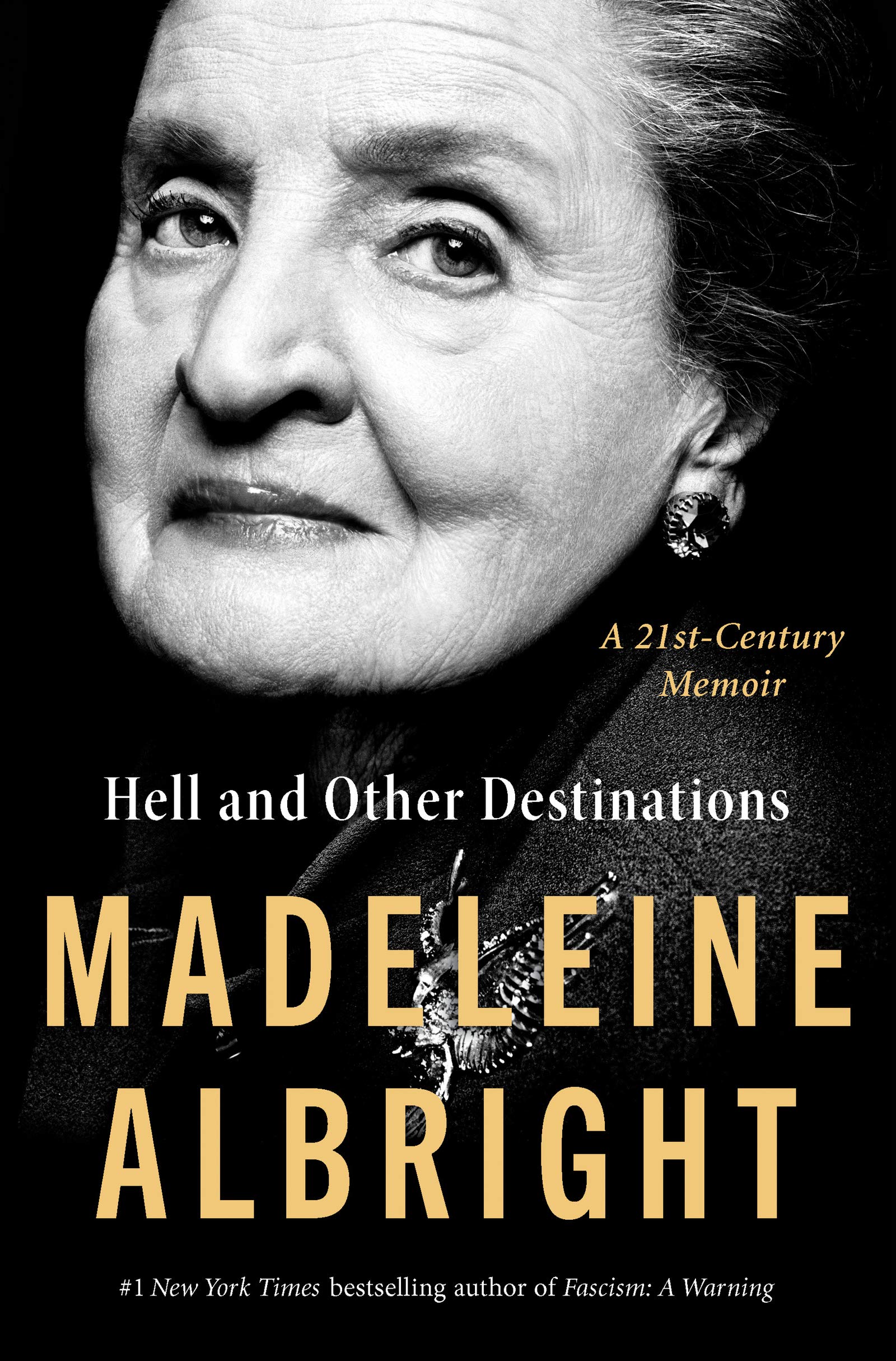 Hell and Other Destinations: A 21st-Century Memoir – A Revealing Political Memoir by America's First Female Secretary of State Books