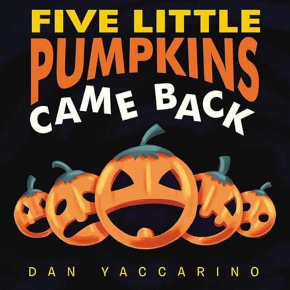 Five Little Pumpkins Came Back: A Great Fall and Halloween Read for Kids Non-fiction