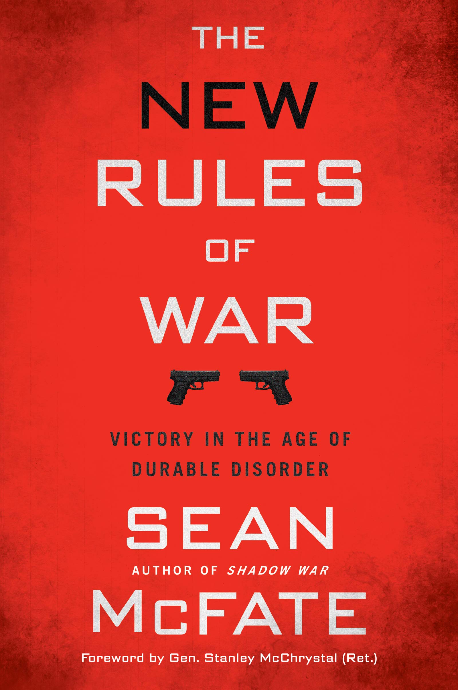 The New Rules of War: Victory in the Age of Durable Disorder Politics & Society
