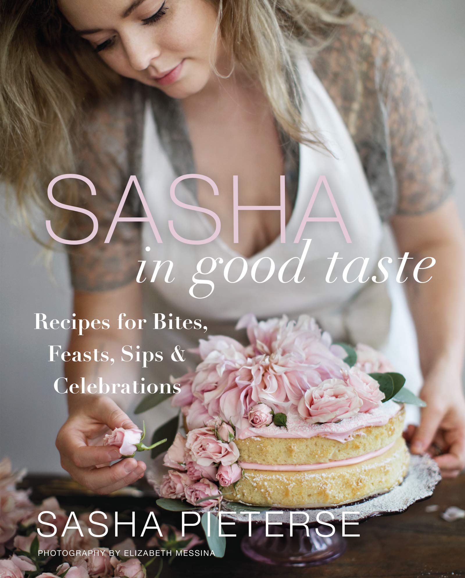 Sasha in Good Taste: Recipes for Bites, Feasts, Sips & Celebrations Architecture
