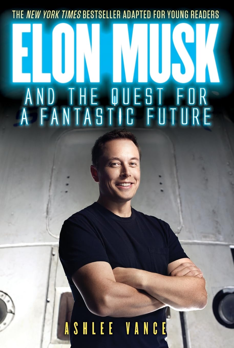 Elon Musk and the Quest for a Fantastic Future Young Reader's Edition Non-fiction
