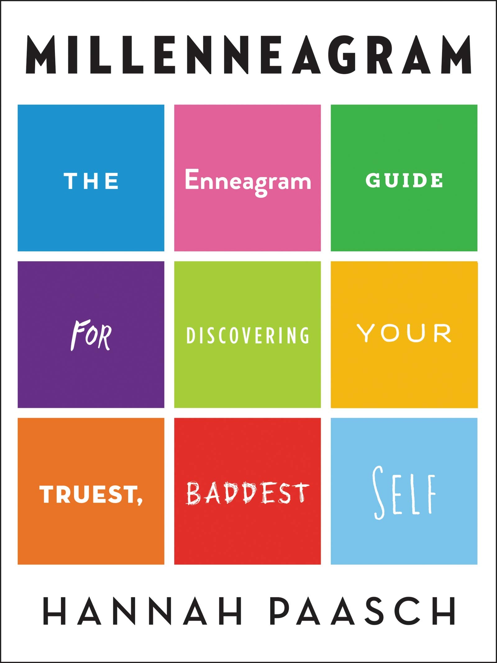 Millenneagram: The Enneagram Guide for Discovering Your Truest, Baddest Self Business, Finance & Career