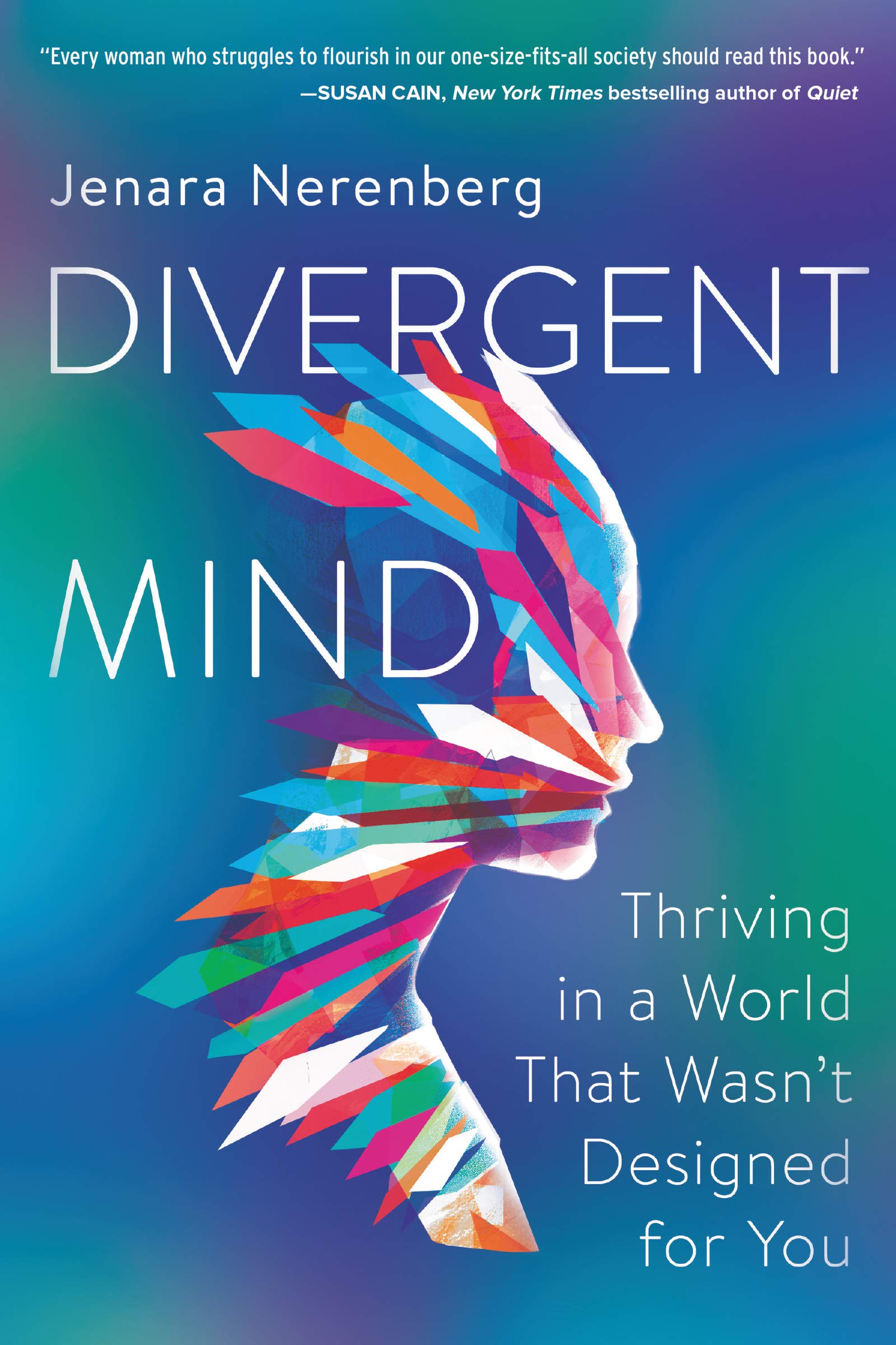 Divergent Mind: Thriving in a World That Wasn’t Designed for You Medicine