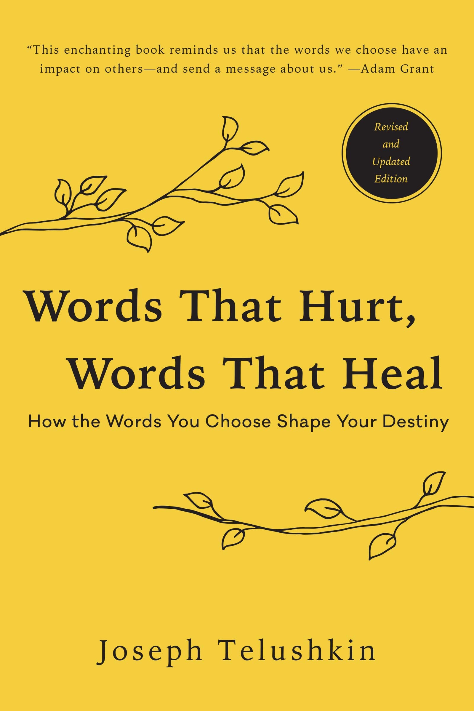 Words That Hurt, Words That Heal, Revised Edition: How the Words You Choose Shape Your Destiny Philosophy