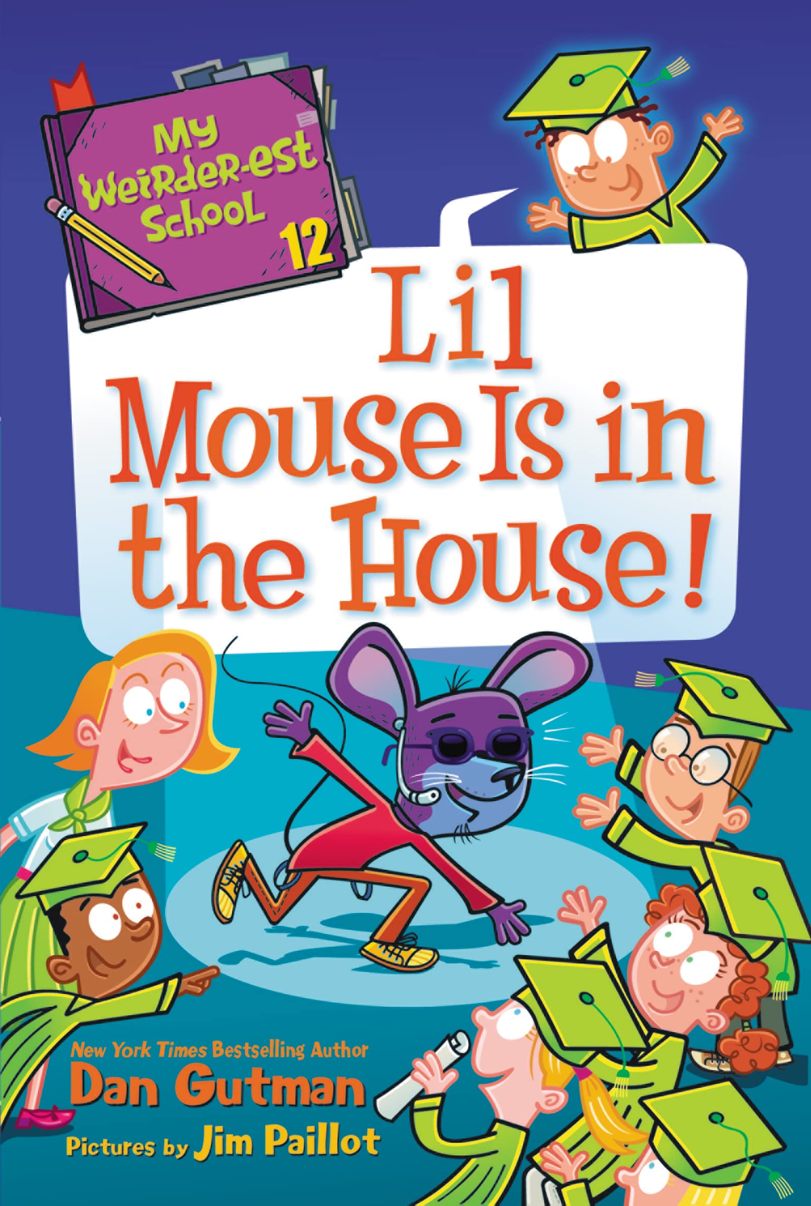 My Weirder-est School #12: Lil Mouse Is in the House! Non-fiction