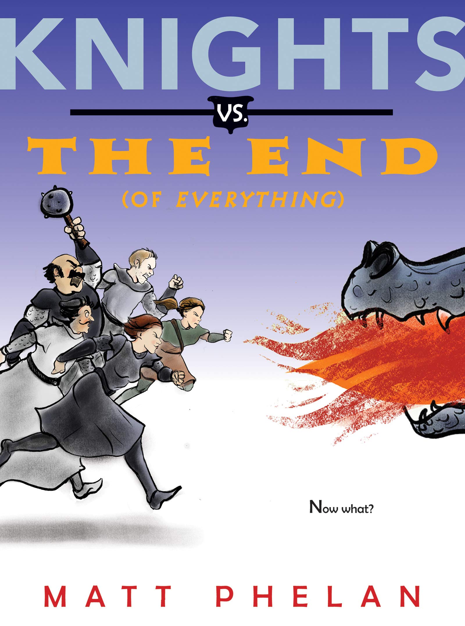 Knights vs. the End (of Everything) (Knights Vs., 3) Non-fiction