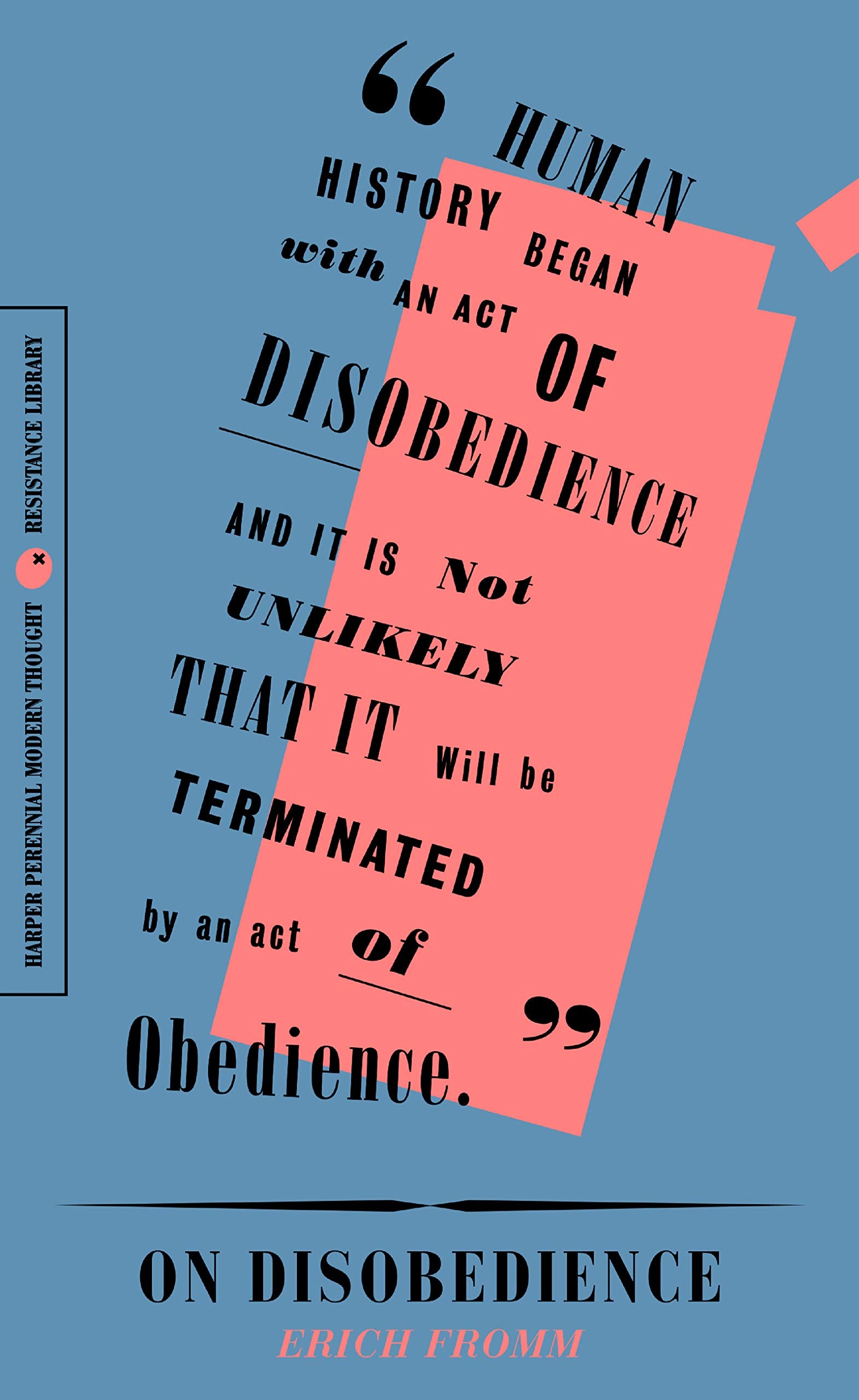 On Disobedience: Why Freedom Means Saying "No" to Power (Harper Perennial Modern Thought) Philosophy
