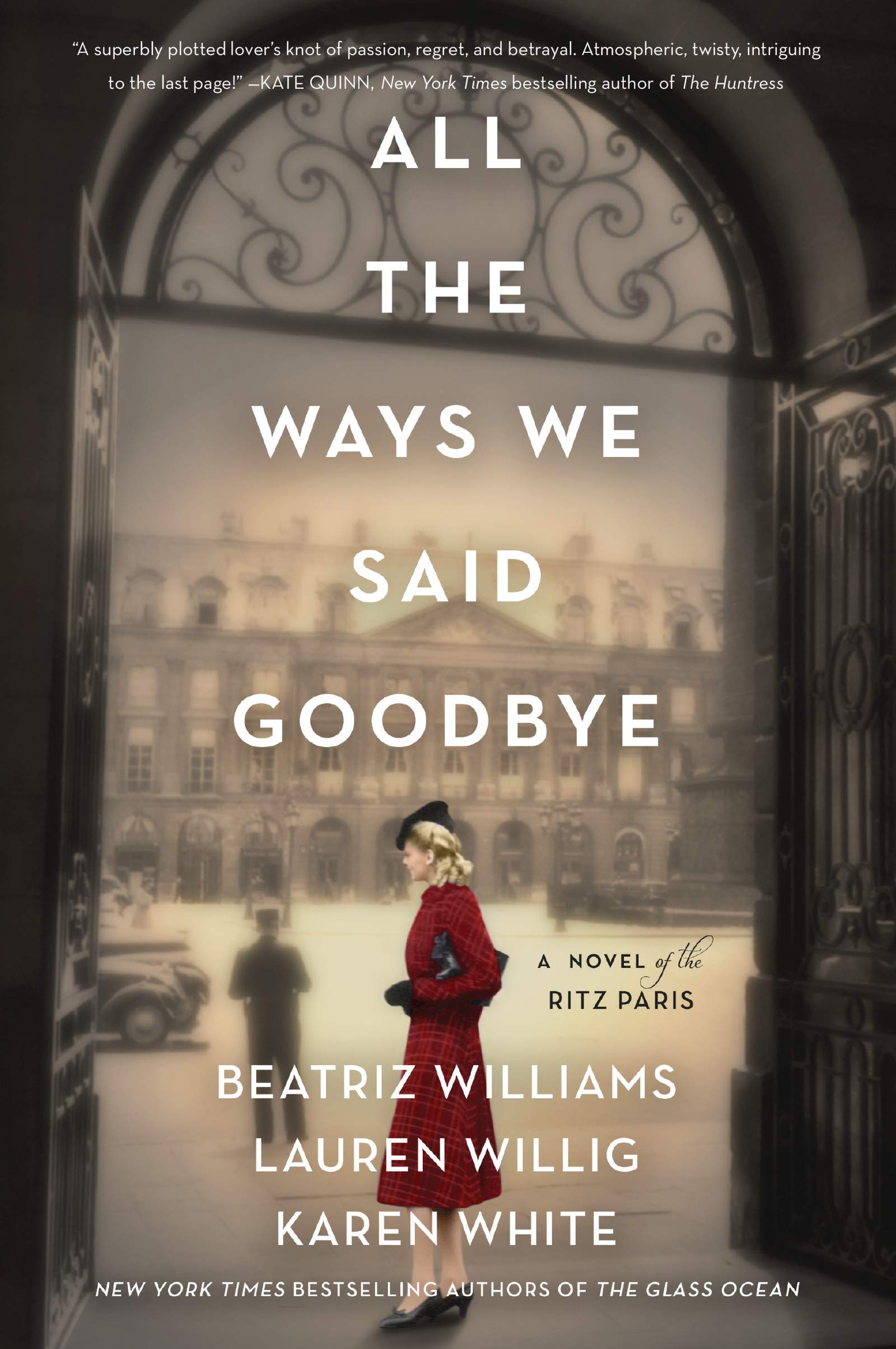 All the Ways We Said Goodbye: A Novel of the Ritz Paris book