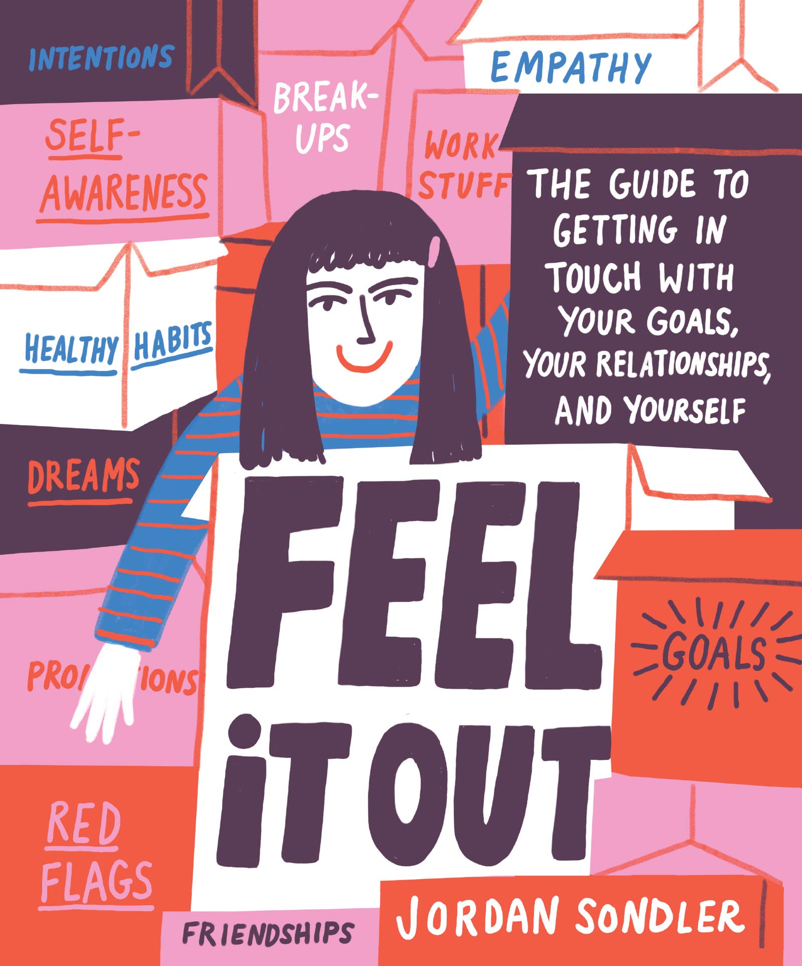 Feel It Out: The Guide to Getting in Touch with Your Goals, Your Relationships, and Yourself Social Sciences