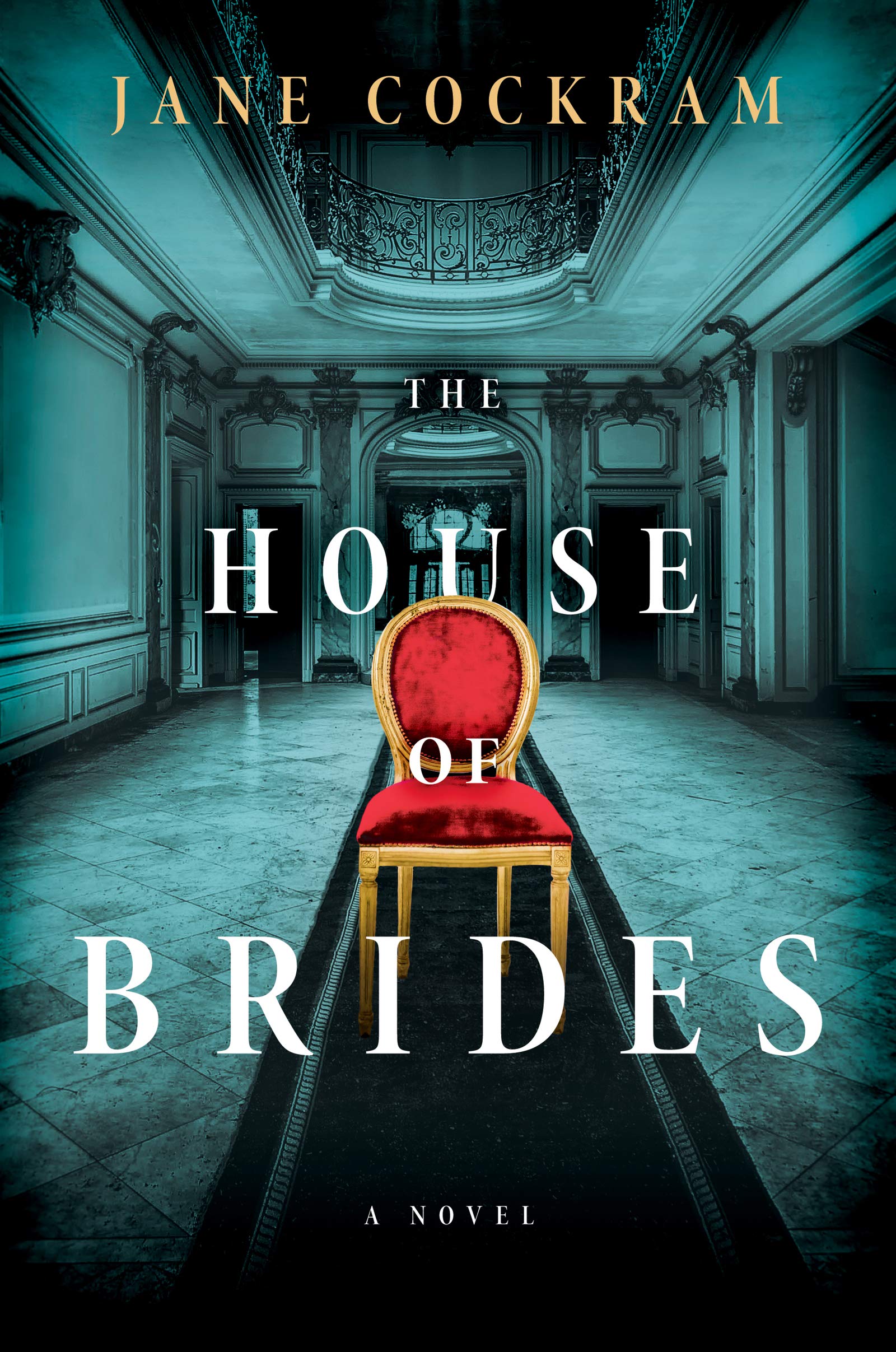 The House of Brides: A Novel Drama