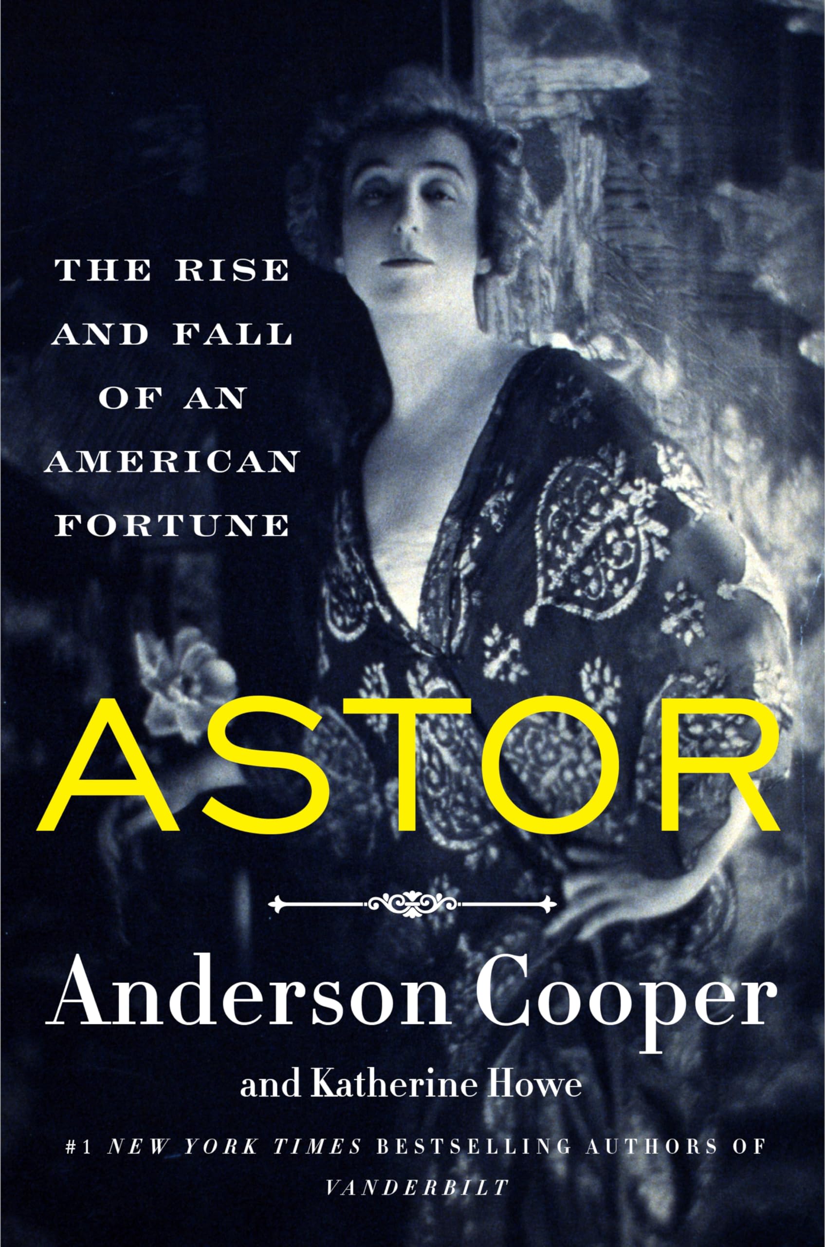 Astor: The Rise and Fall of an American Fortune Memories
