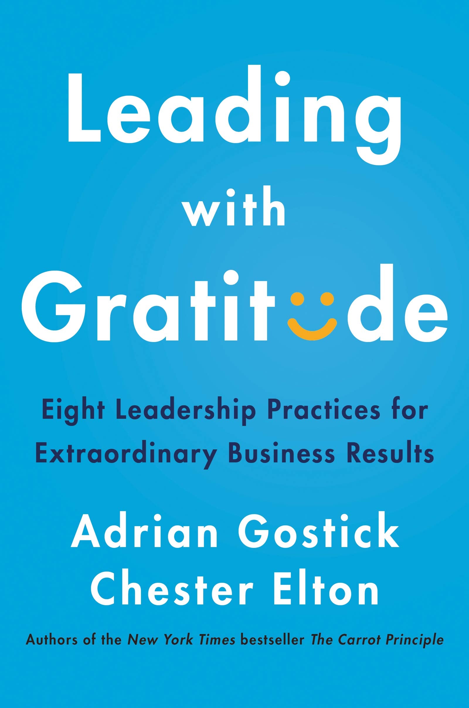 Leading with Gratitude: Eight Leadership Practices for Extraordinary Business Results Law
