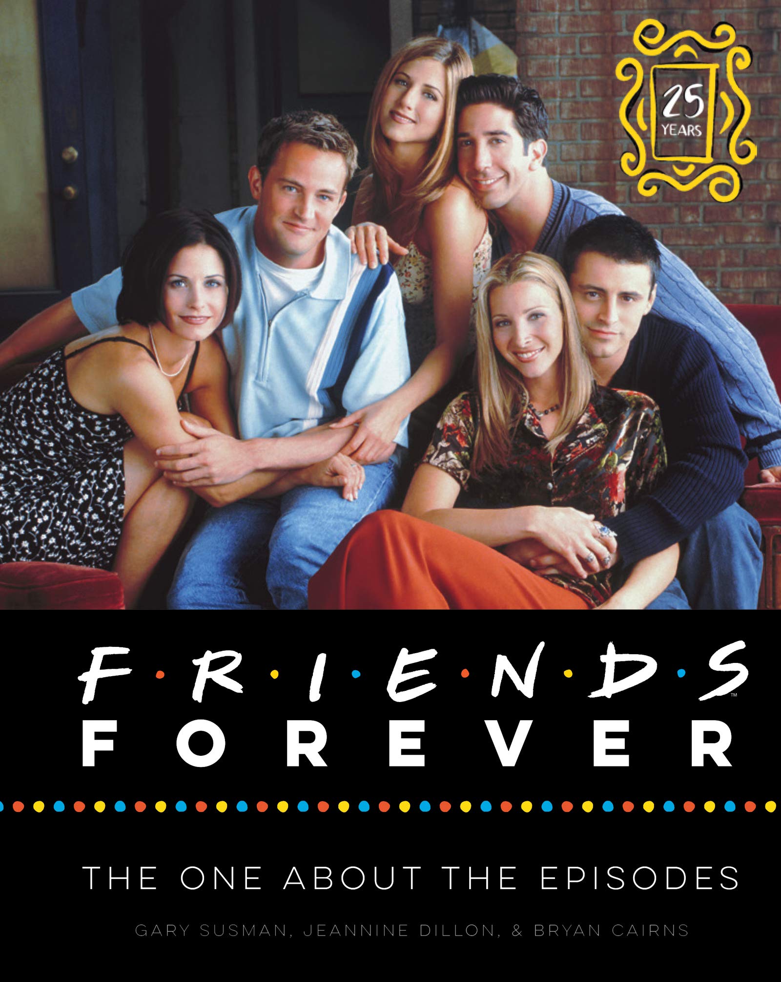 Friends Forever : The One About the Episodes Books