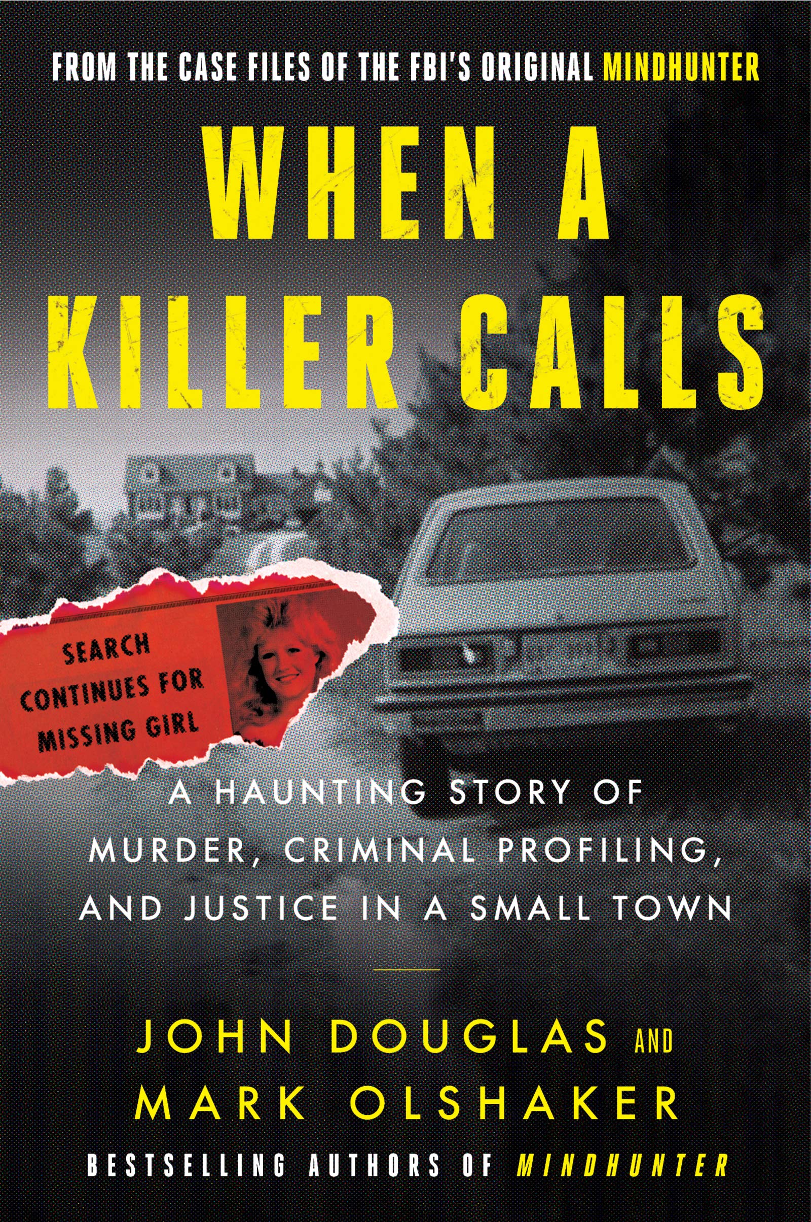 When a Killer Calls: A Haunting Story of Murder, Criminal Profiling, and Justice in a Small Town (Cases of the FBI's Original Mindhunter, 2, Band 2) Law