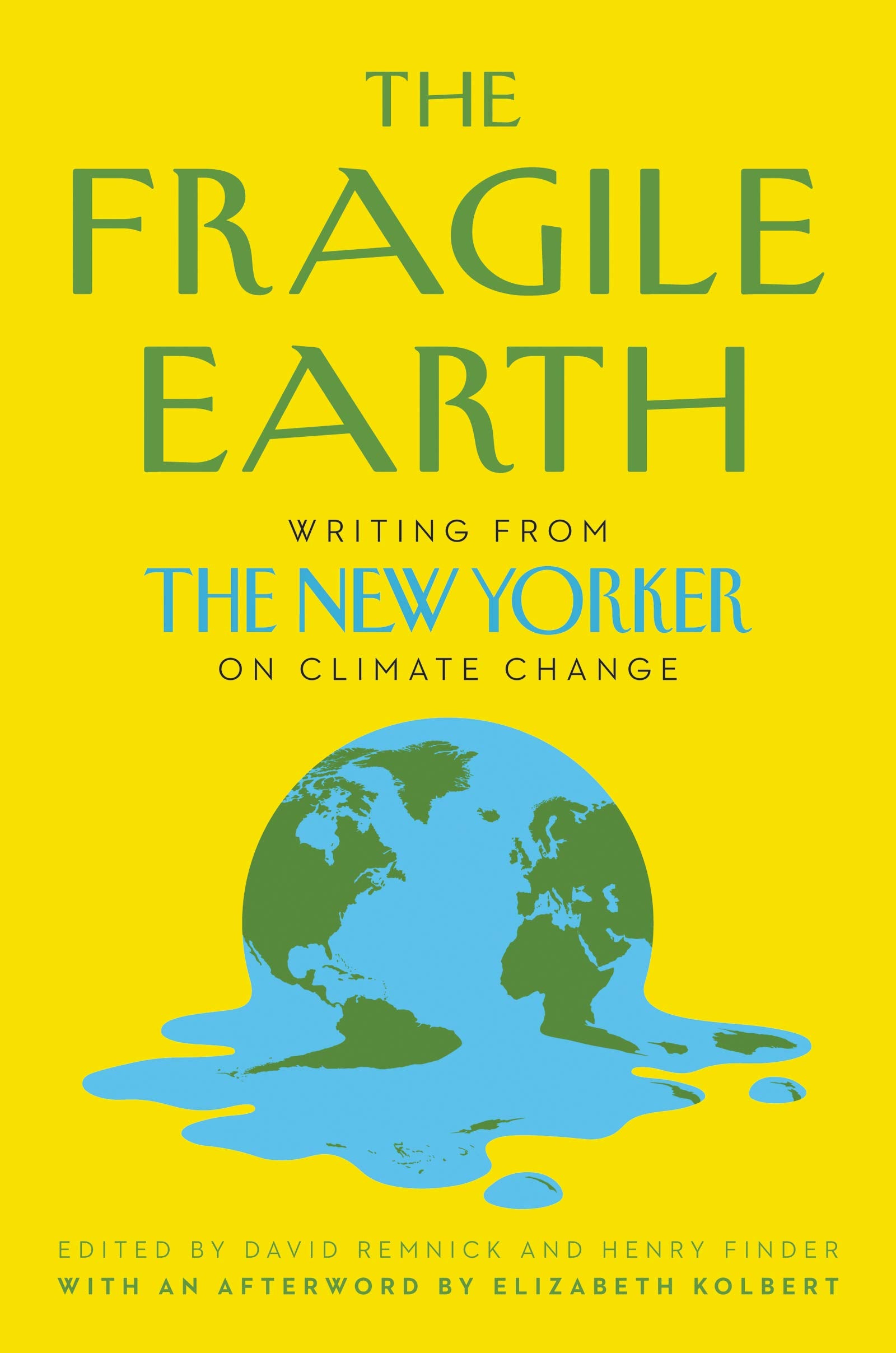 The Fragile Earth: Writing from The New Yorker on Climate Change Essays & Short Stories