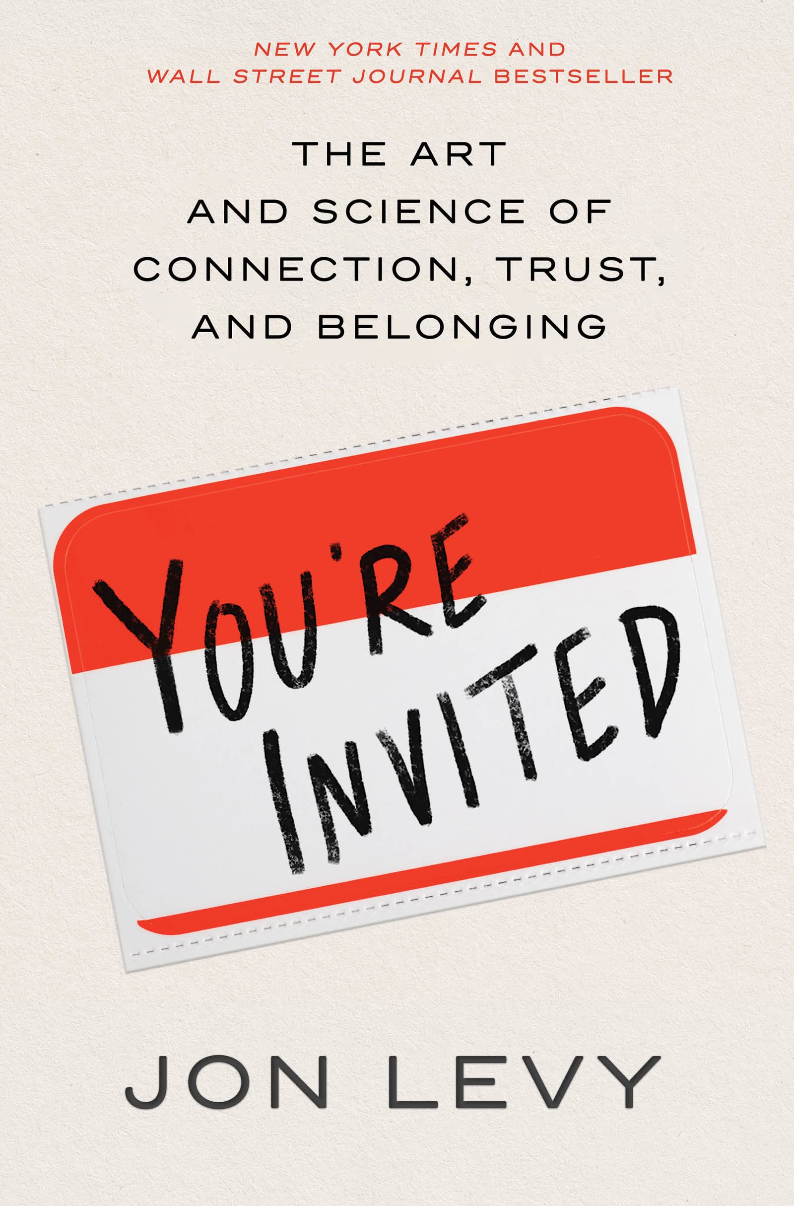 You're Invited: The Art and Science of Connection, Trust, and Belonging Business, Finance & Career