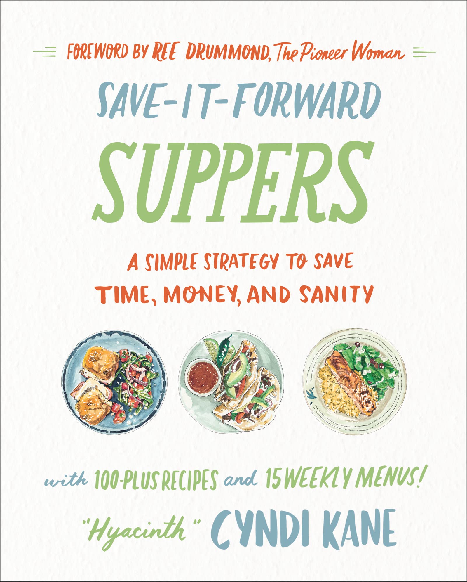 Save-It-Forward Suppers: A Simple Strategy to Save Time, Money, and Sanity Leisure, Home & Garden