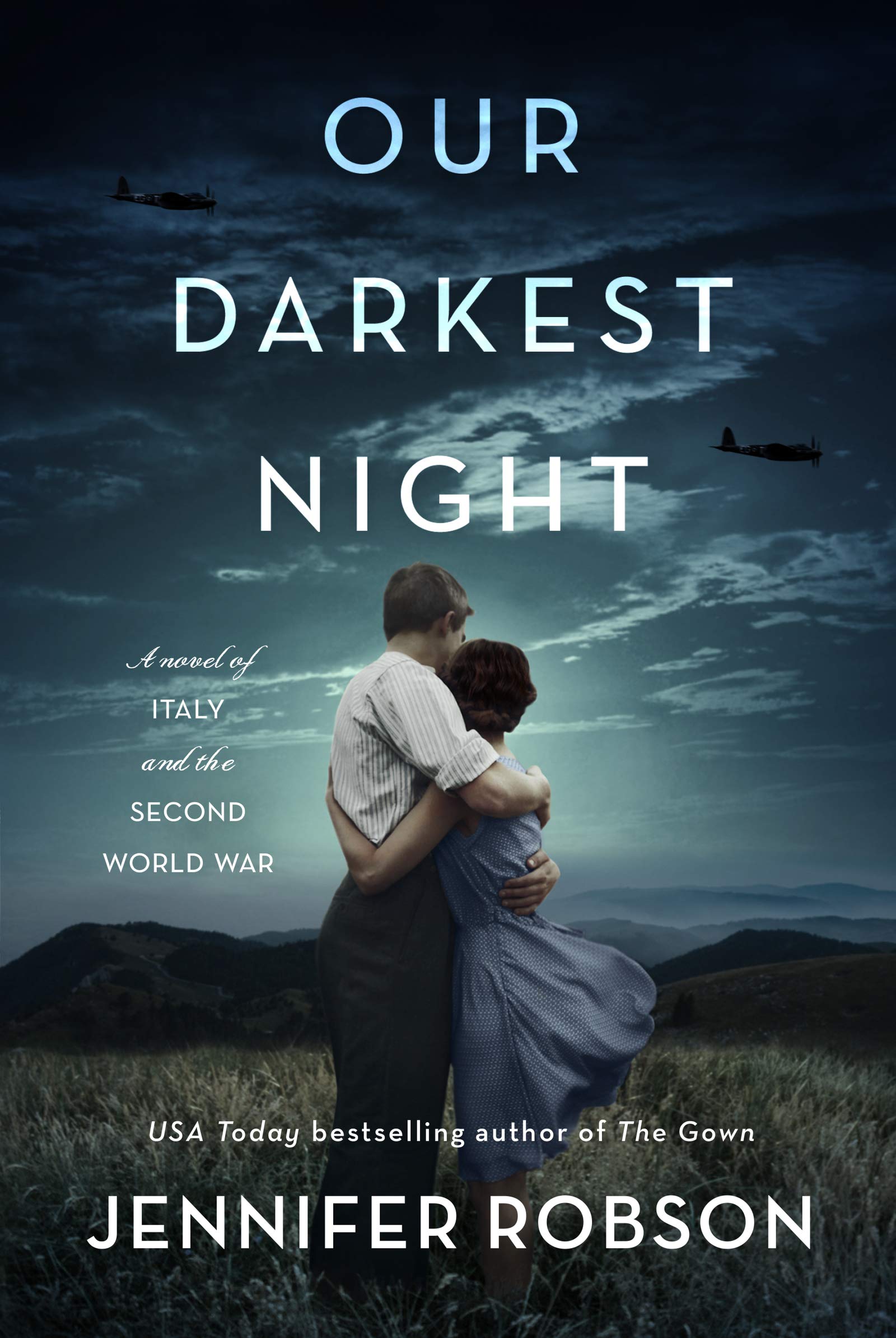 Our Darkest Night: A Novel of Italy and the Second World War Action & Adventure