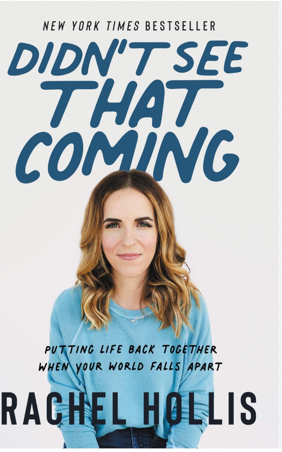 Didn't See That Coming - Putting Life Back Together When Your World Falls Apart Books