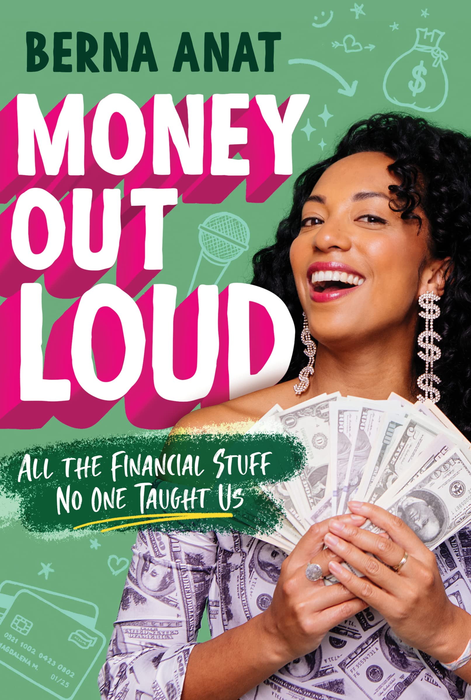 Money Out Loud: All the Financial Stuff No One Taught Us―Financial Literacy for the Confused and Anxious Education