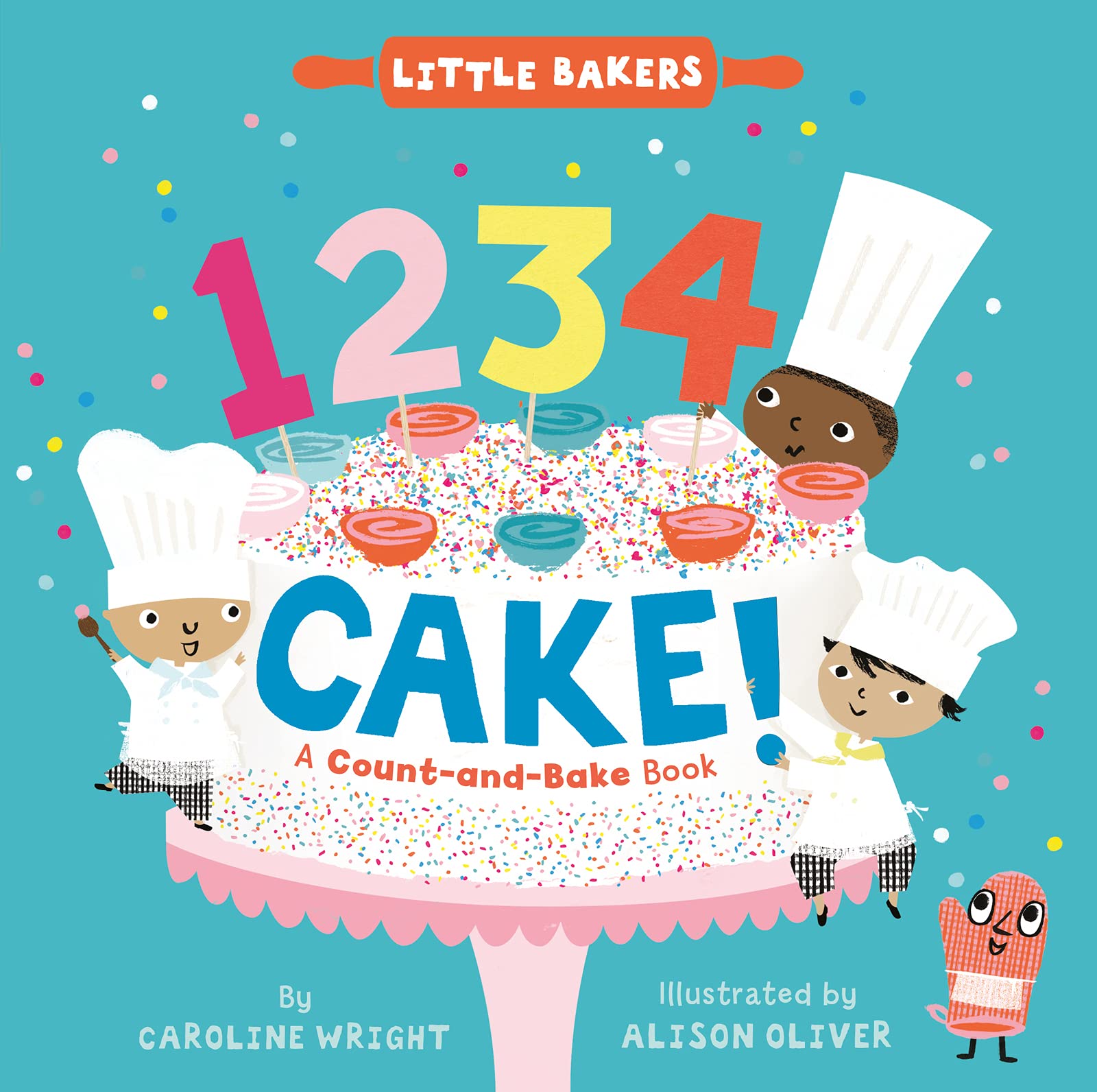 1234 Cake!: A Count-and-Bake Book (Little Bakers, 1, Band 1) Parents & Children