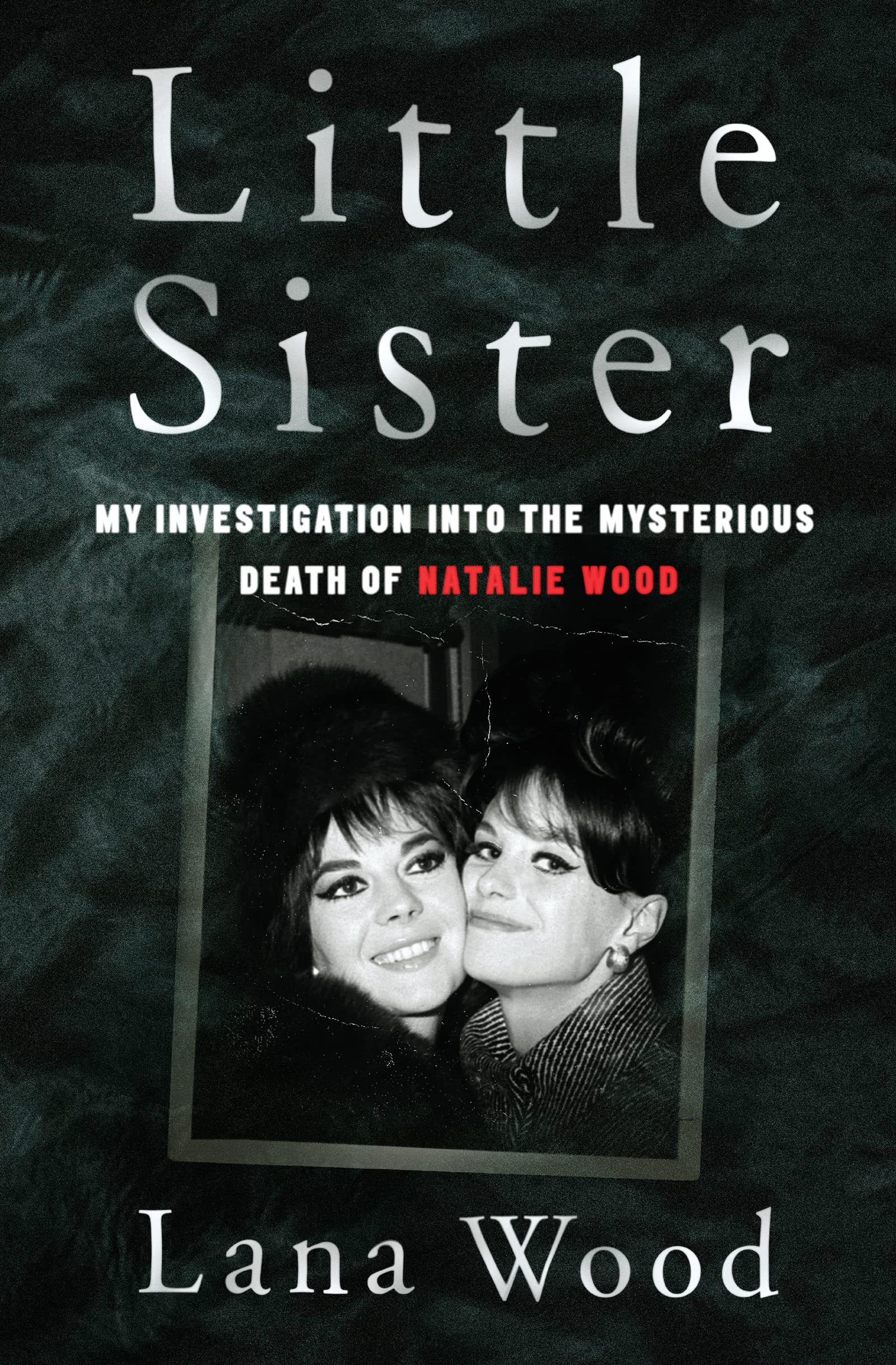 Little Sister: My Investigation into the Mysterious Death of Natalie Wood Books