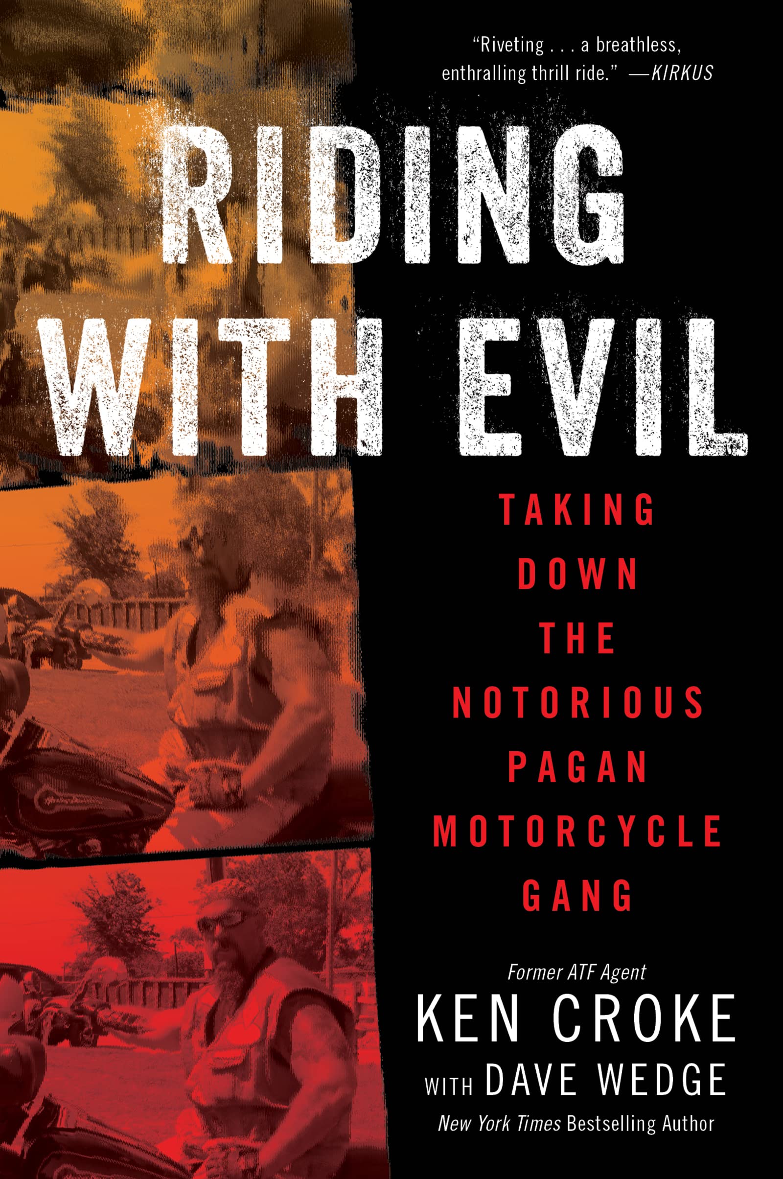 Riding with Evil: Taking Down the Notorious Pagan Motorcycle Gang Law