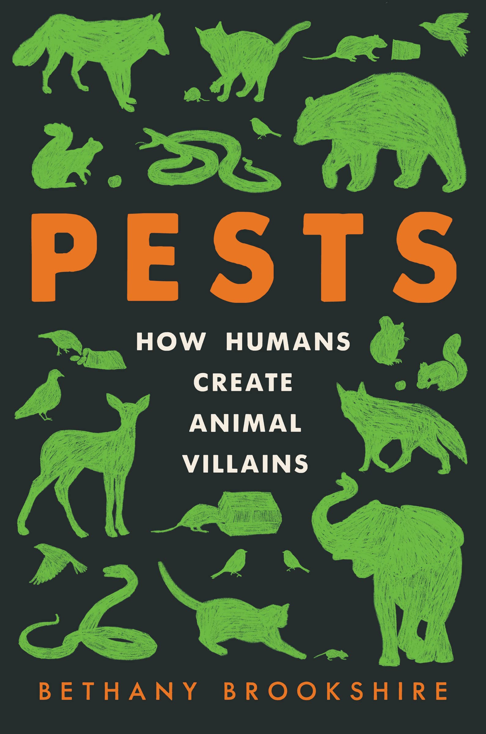 Pests: How Humans Create Animal Villains Geology & Geography
