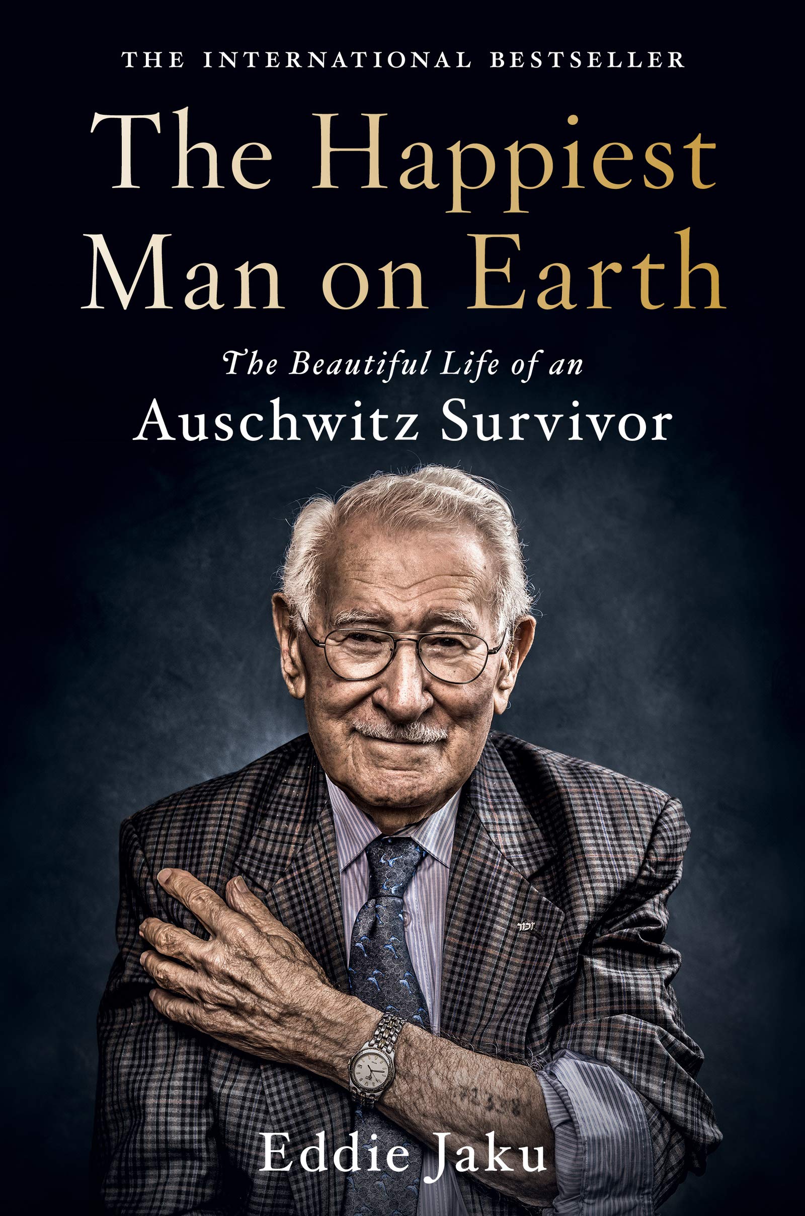 The Happiest Man on Earth: The Beautiful Life of an Auschwitz Survivor Philosophy