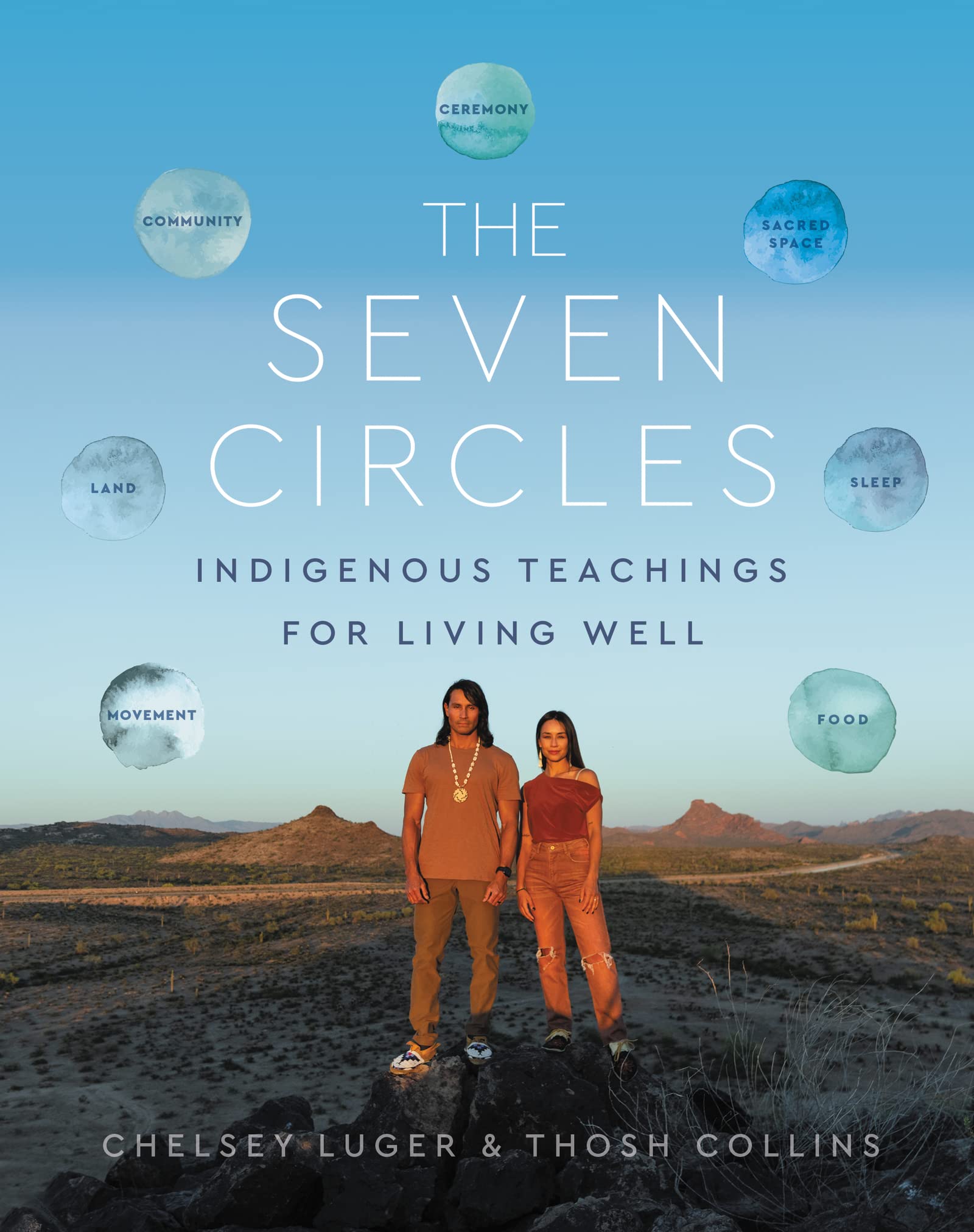 The Seven Circles: Indigenous Teachings for Living Well Medicine