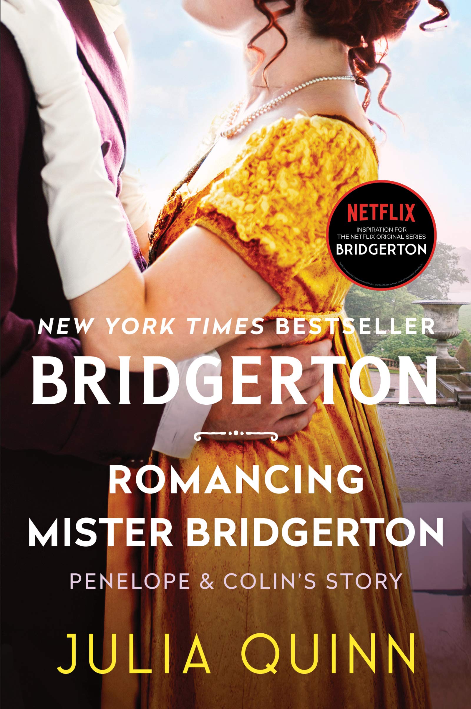 Romancing Mister Bridgerton: Penelope & Colin's Story, The Inspiration for Bridgerton Season Three (Bridgertons, 4, Band 4) Contemporary literature Books