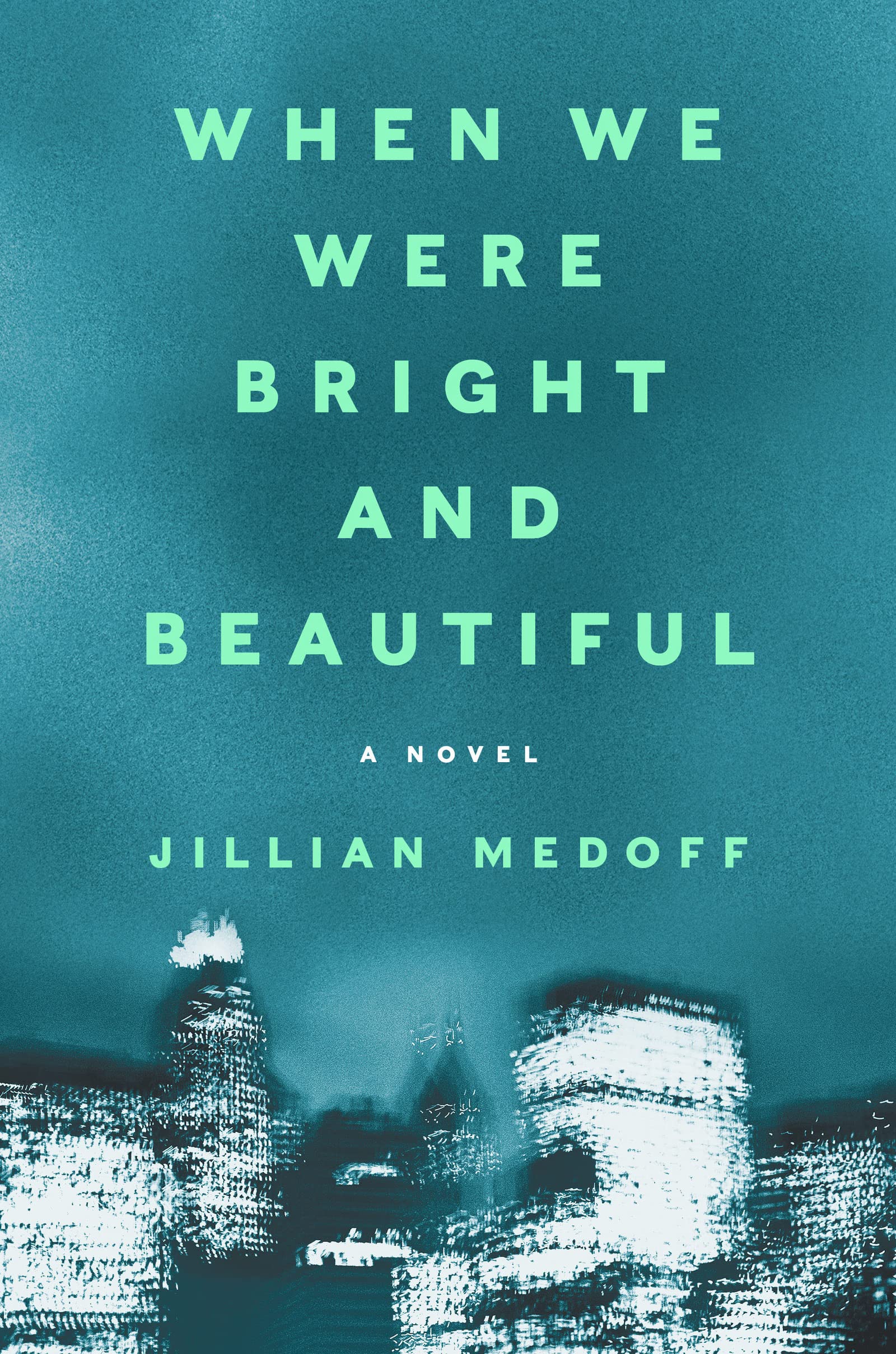 When We Were Bright and Beautiful: A Novel Drama