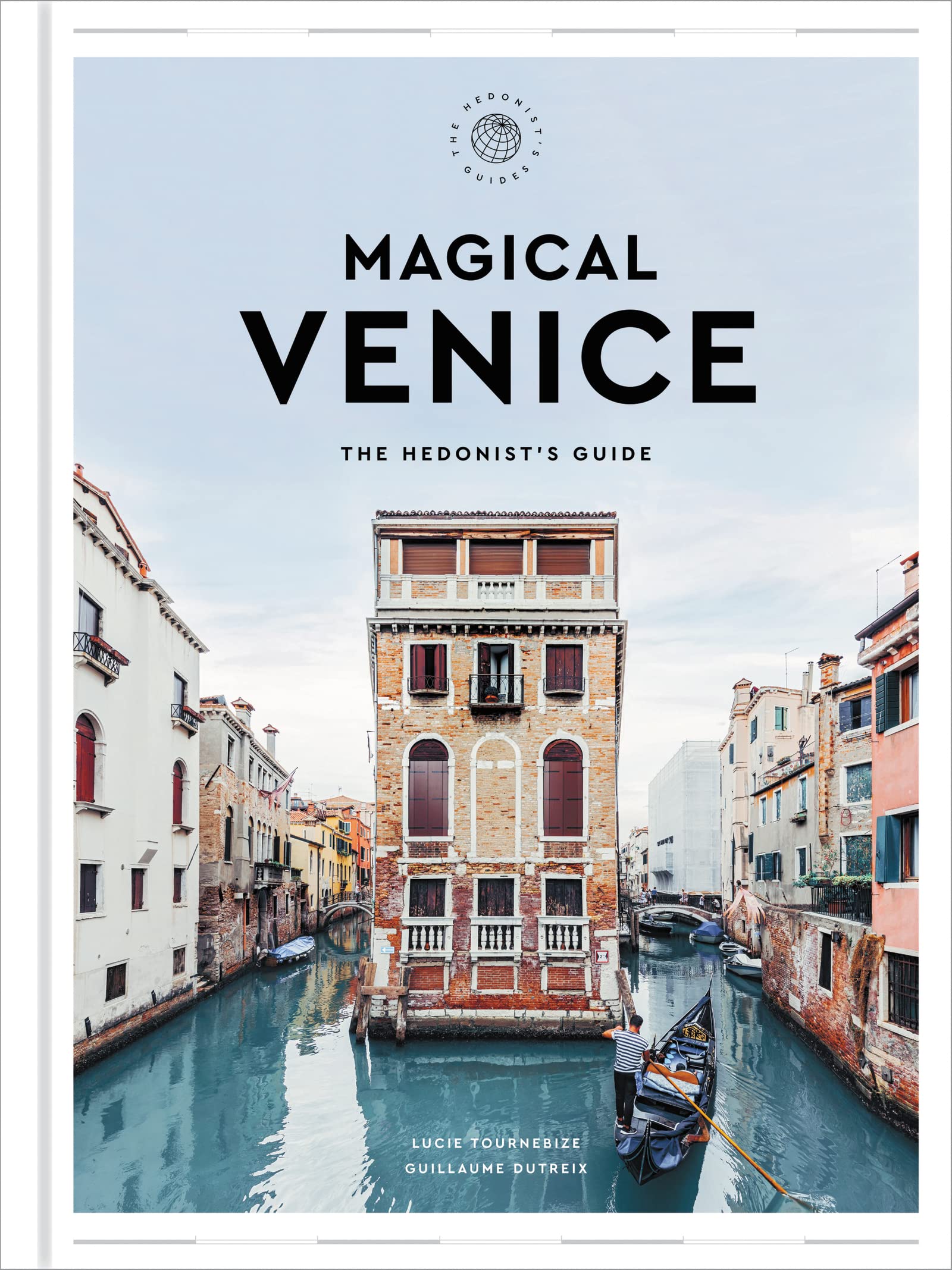 Magical Venice: The Hedonist's Guide (The Hedonist's Guides) Arts & Music