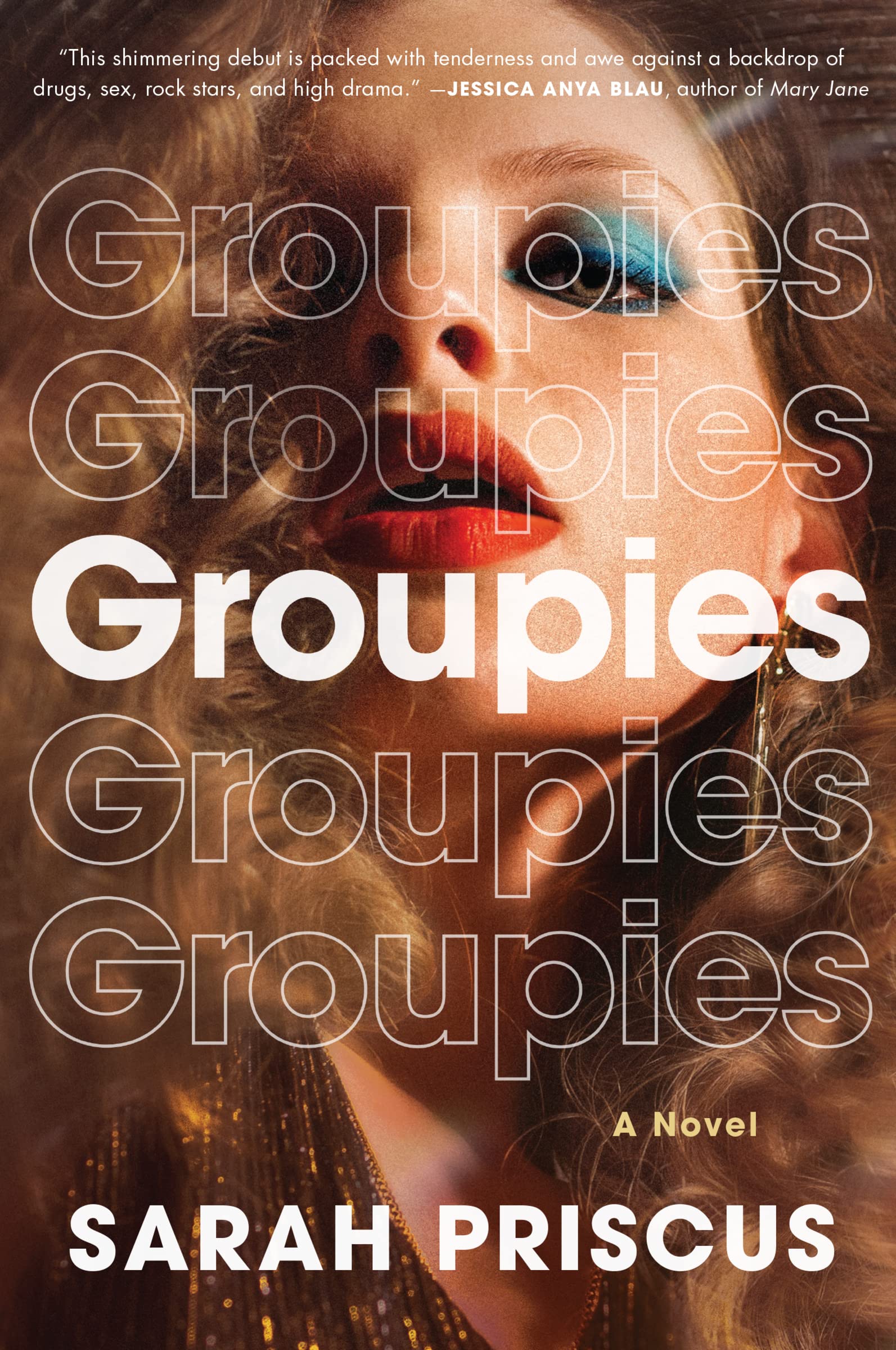 Groupies: A Captivating Coming-of-Age Debut – Female Friendship, Rock Music, and Fame in 70s Los Angeles book