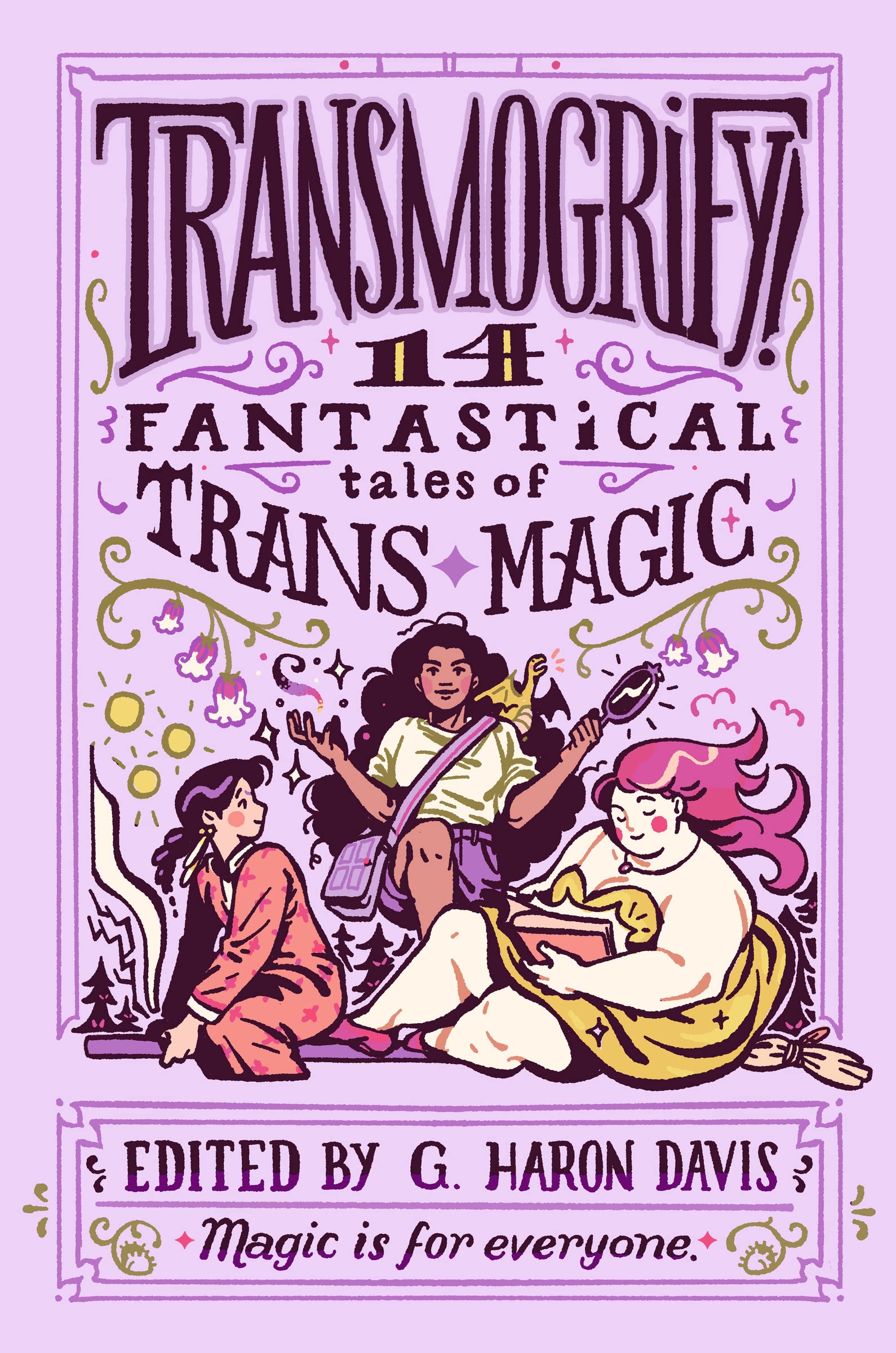 Transmogrify!: 14 Fantastical Tales of Trans Magic LGBTQ+