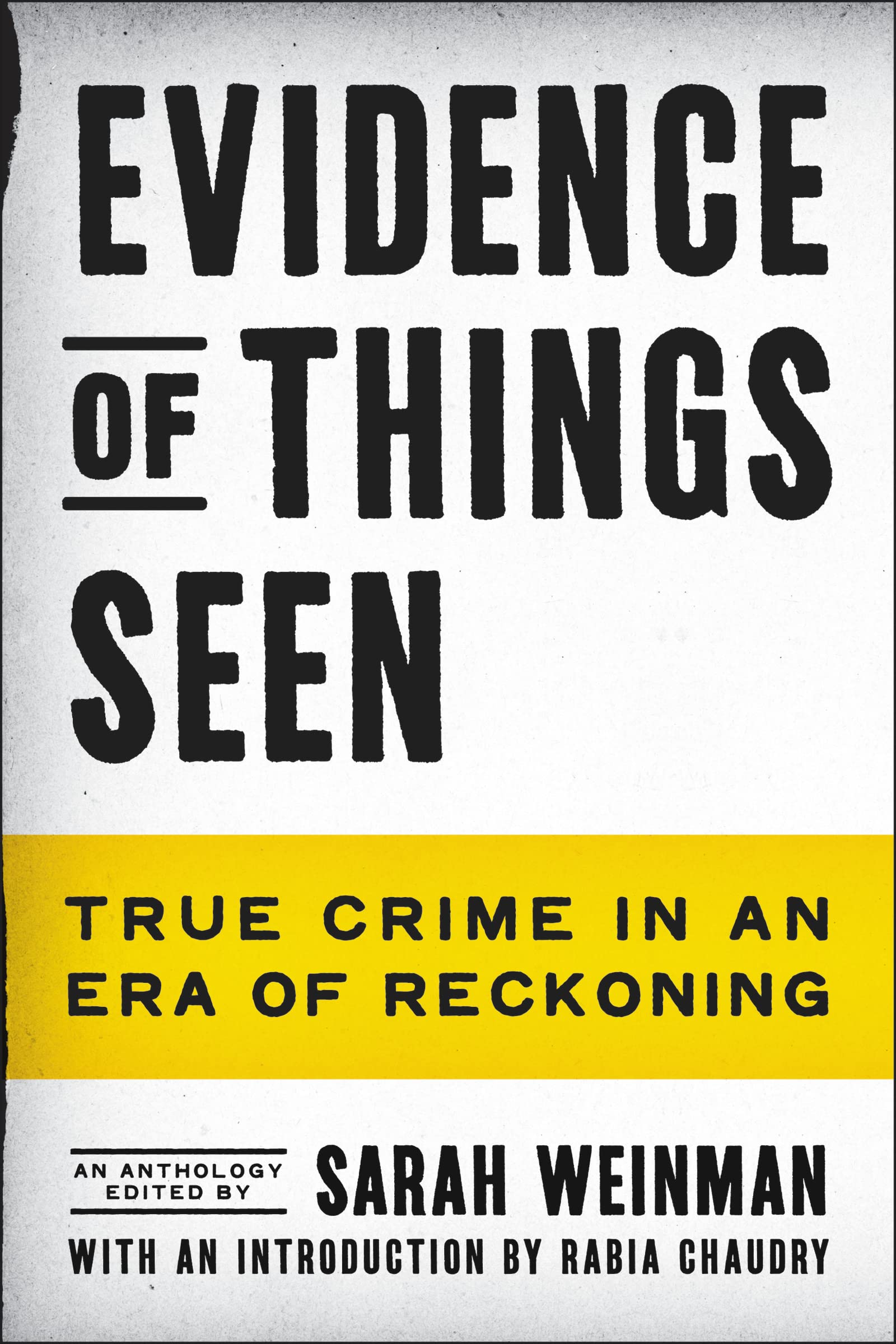 Evidence of Things Seen: True Crime in an Era of Reckoning Law