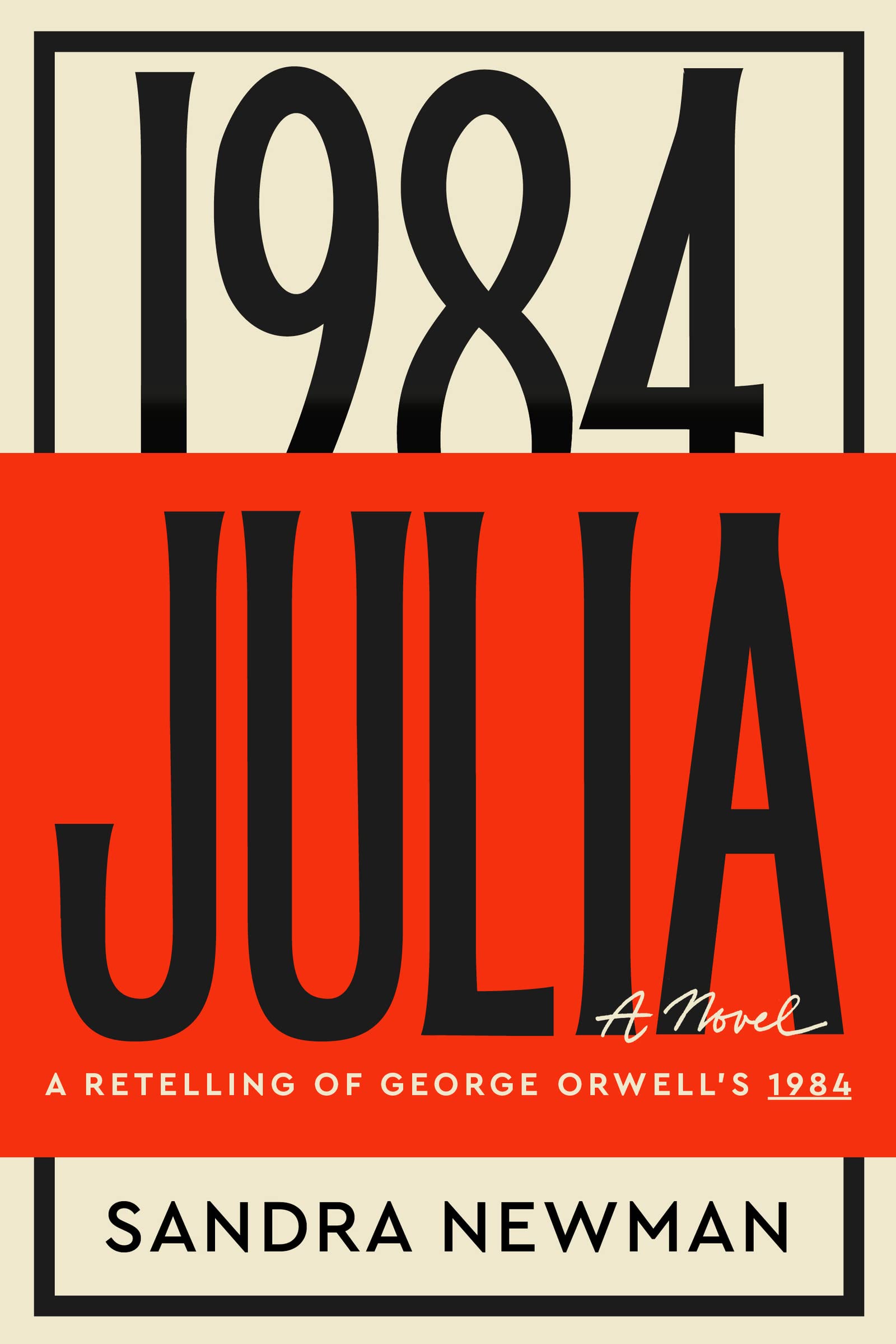 Julia: A Masterful Feminist Retelling of the Dystopian Classic 1984, Reimagine this Classic Tale Classics
