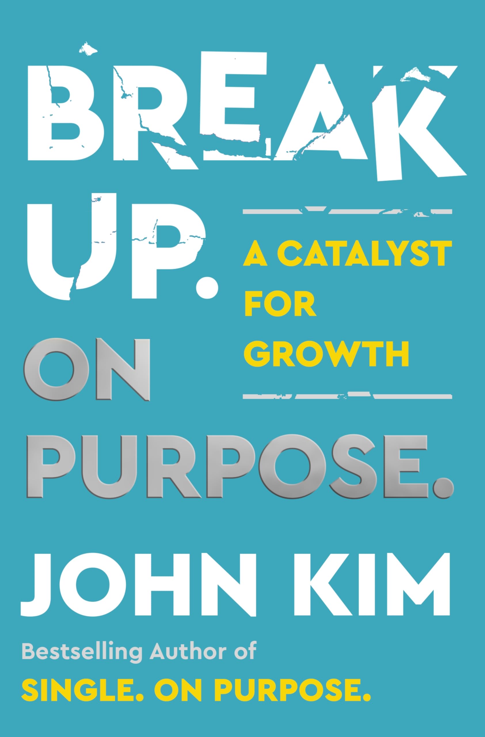 Product Image: Break Up On Purpose: A Catalyst for Growth
