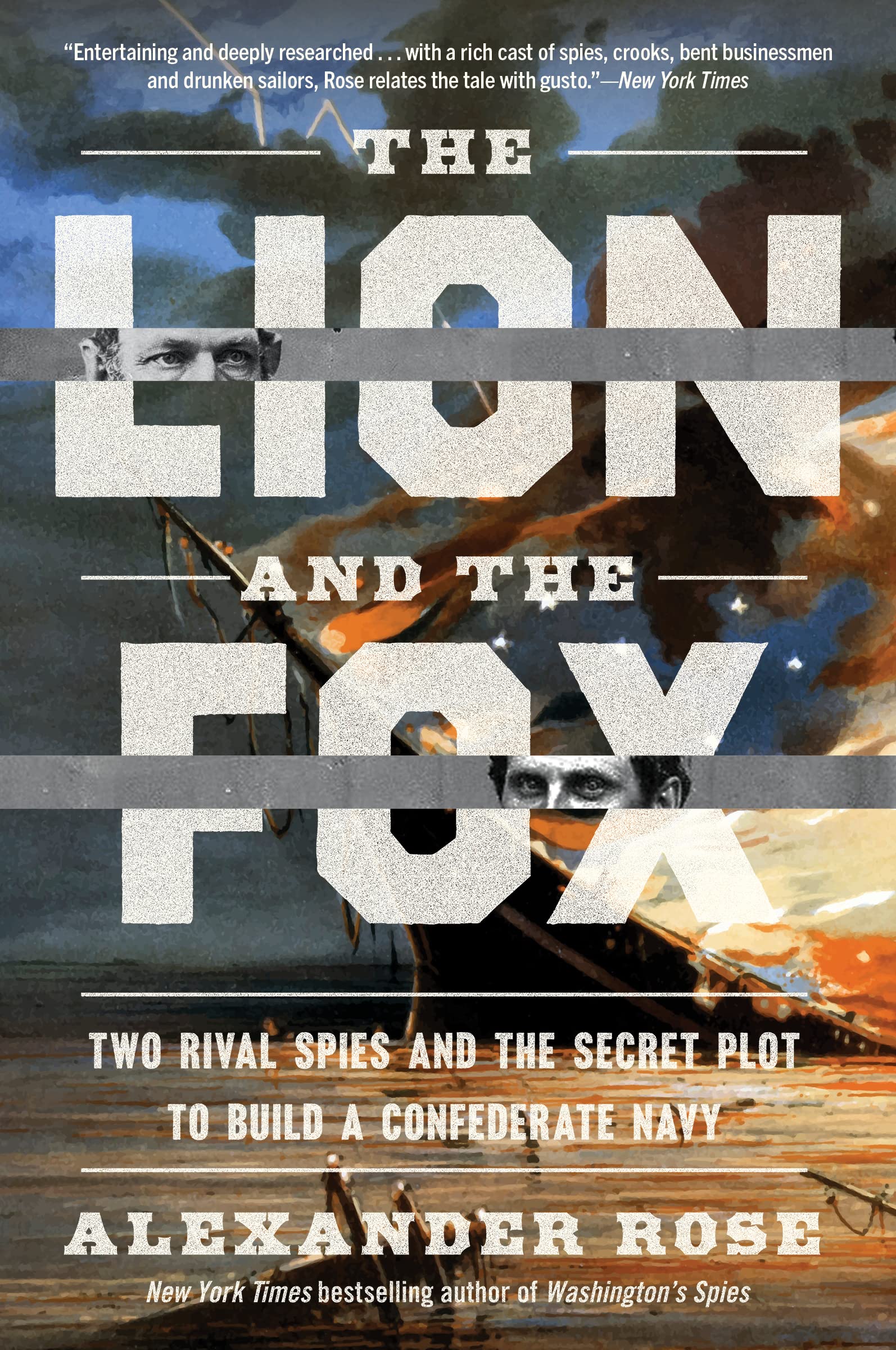 The Lion and the Fox: Two Rival Spies and the Secret Plot to Build a Confederate Navy Philosophy