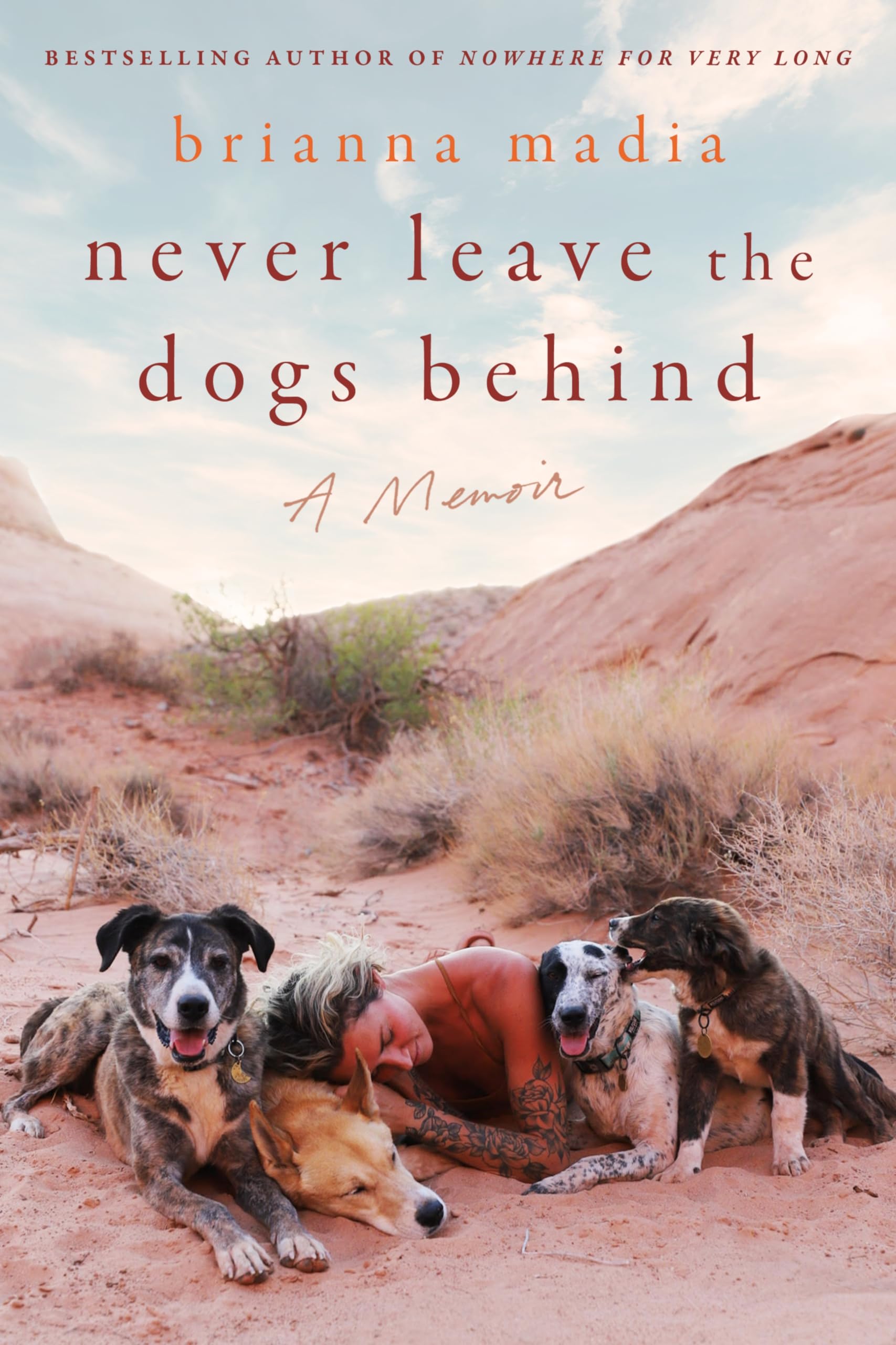 Never Leave the Dogs Behind: A Memoir book