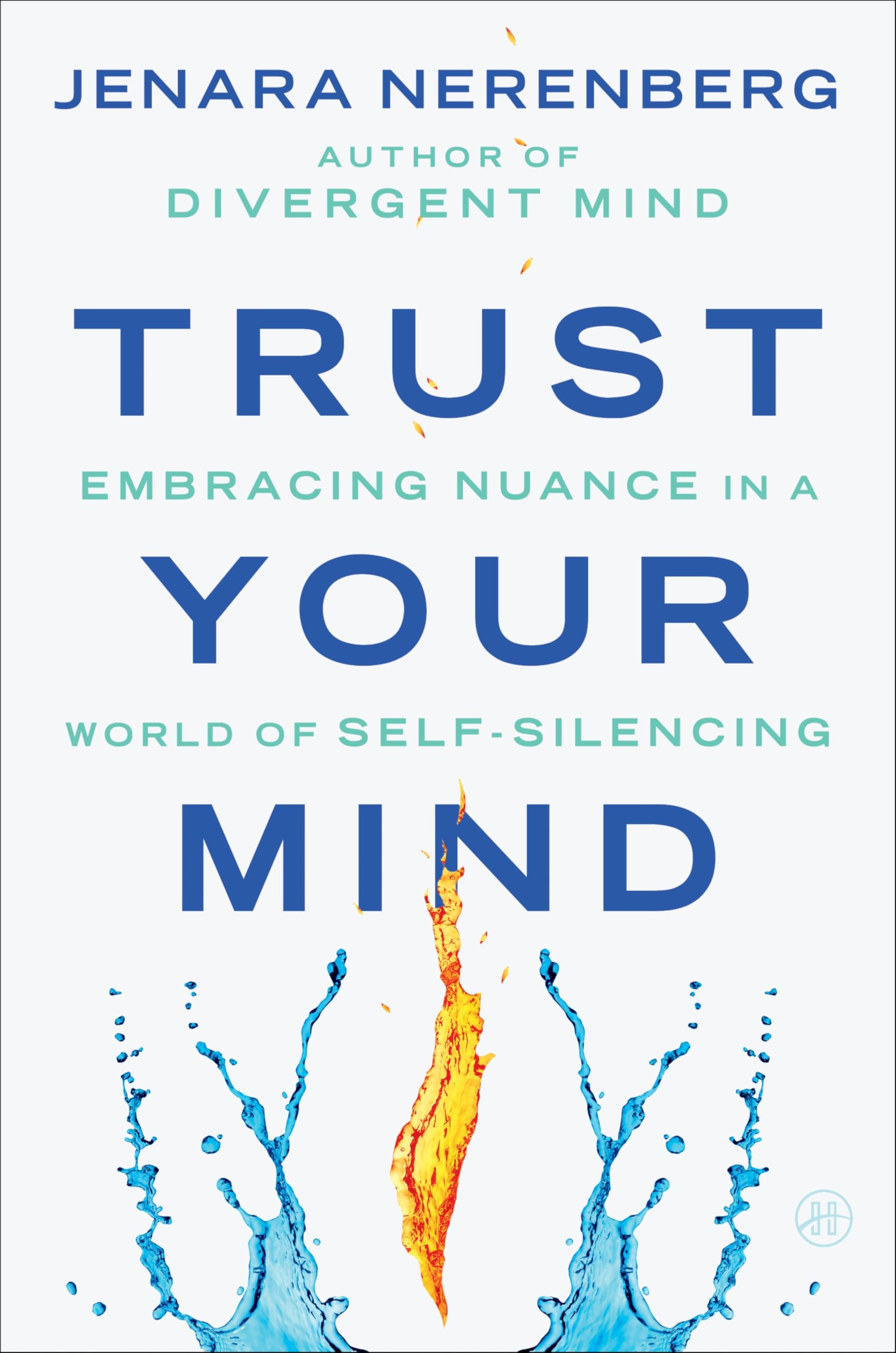 Trust Your Mind: Embracing Nuance in a World of Self-Silencing Media & Communication
