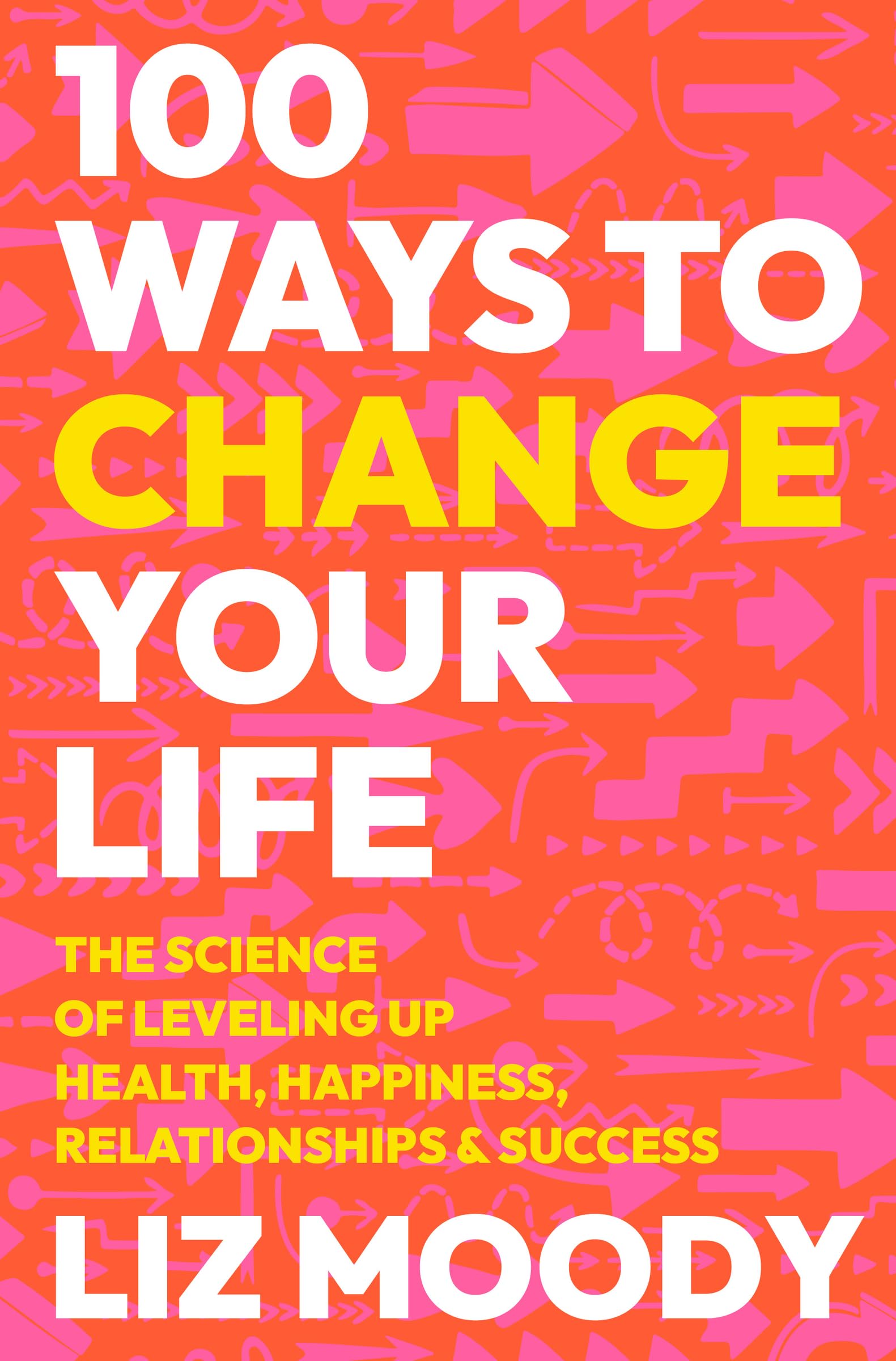 100 Ways to Change Your Life Business, Finance & Career