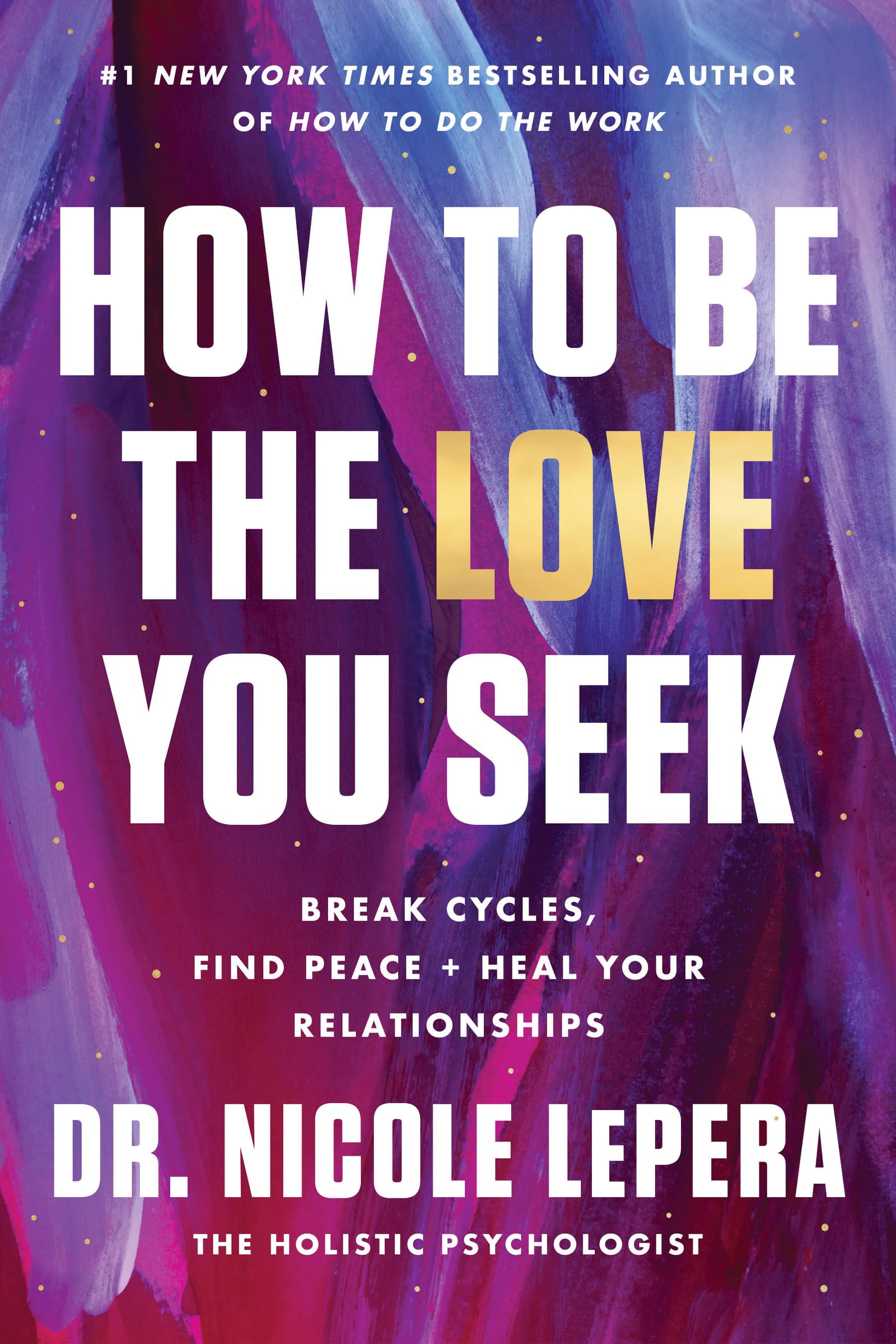 How to Be the Love You Seek Parents & Children