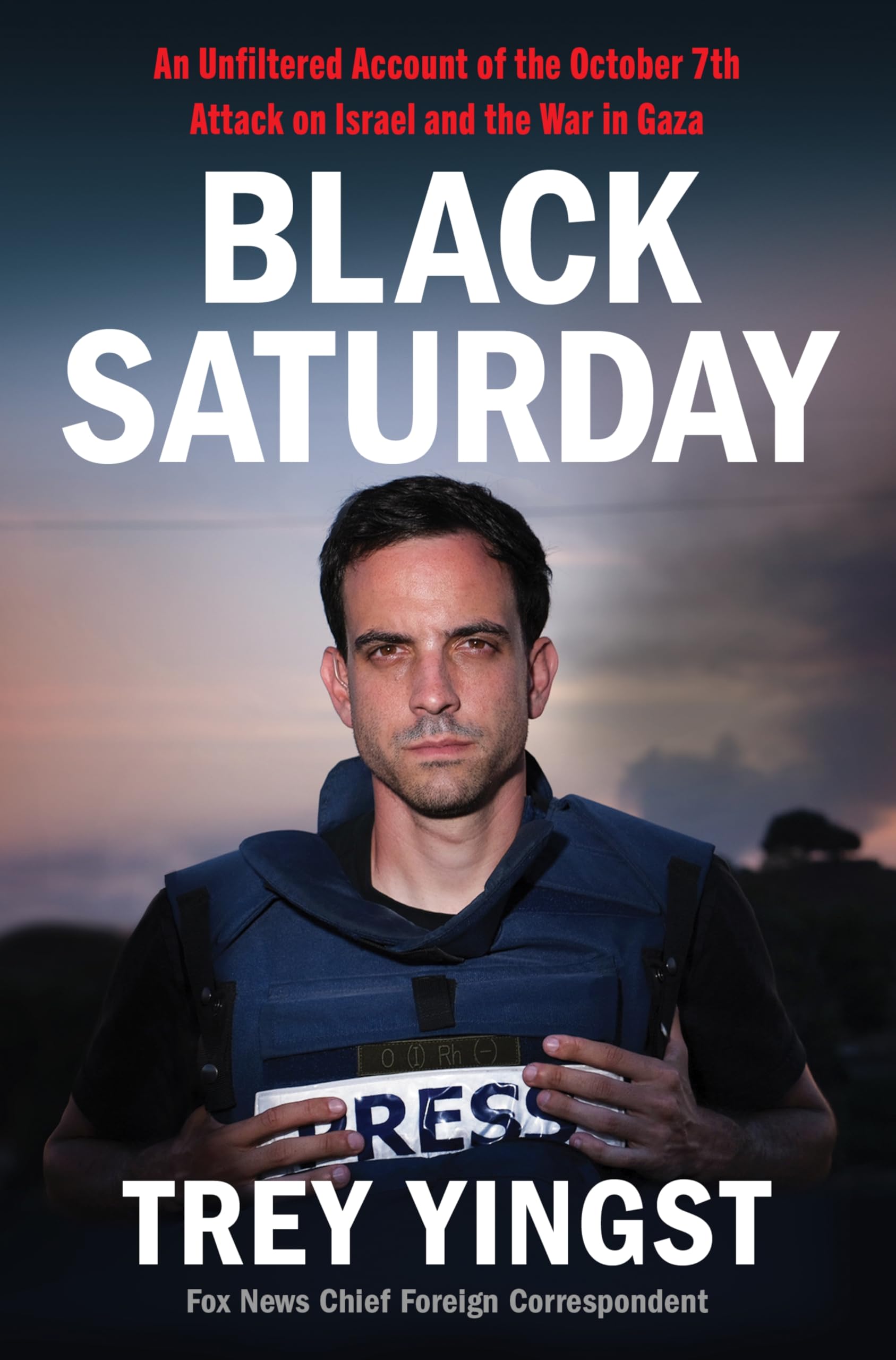 Black Saturday: An Unfiltered Account of the October 7th Attack on Israel and the War in Gaza Media & Communication