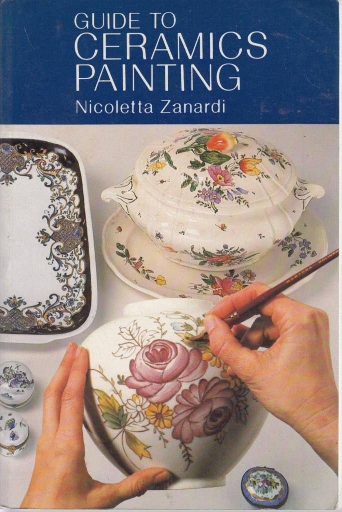 Guide to Ceramics Painting (Icon editions) Books